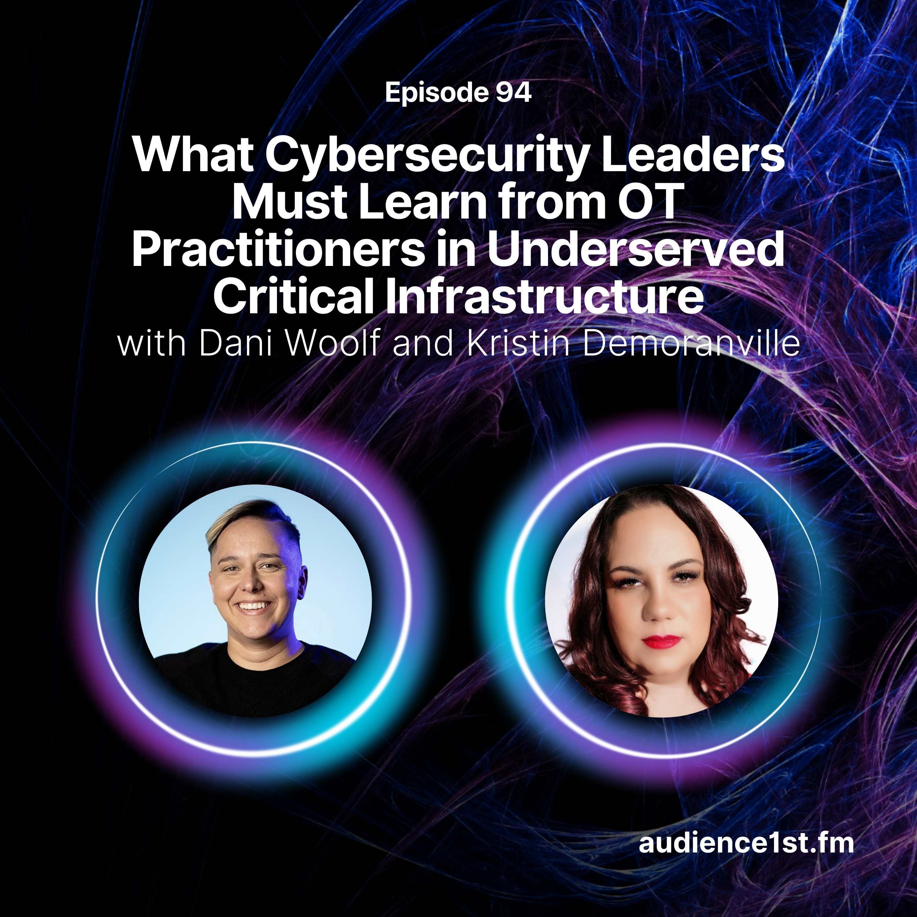 What Cybersecurity Leaders Must Learn from OT Practitioners in Underserved Critical Infrastructure episode artwork