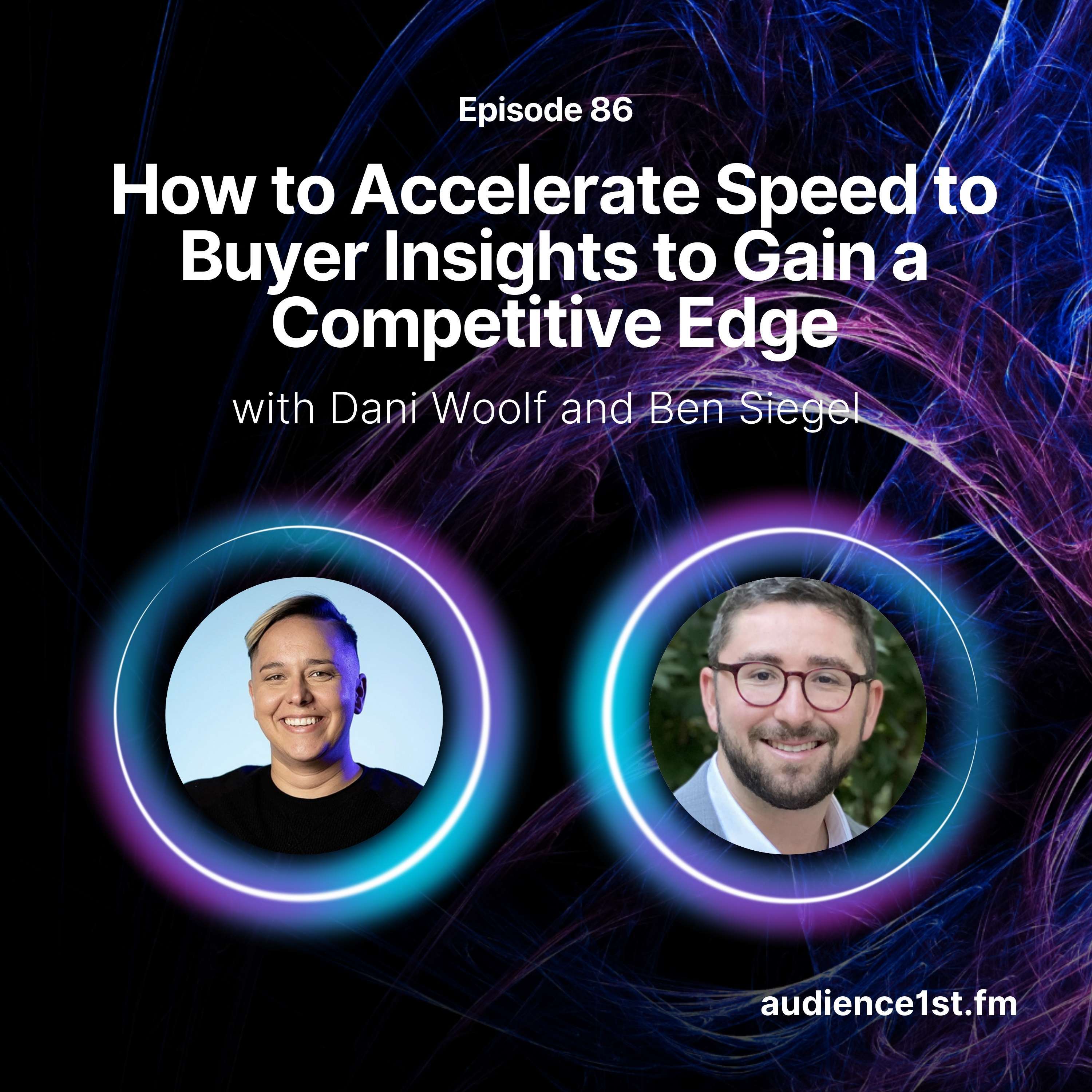 How to Accelerate Speed to Buyer Insights to Gain a Competitive Edge | The Confident Cyber Marketer Series episode artwork