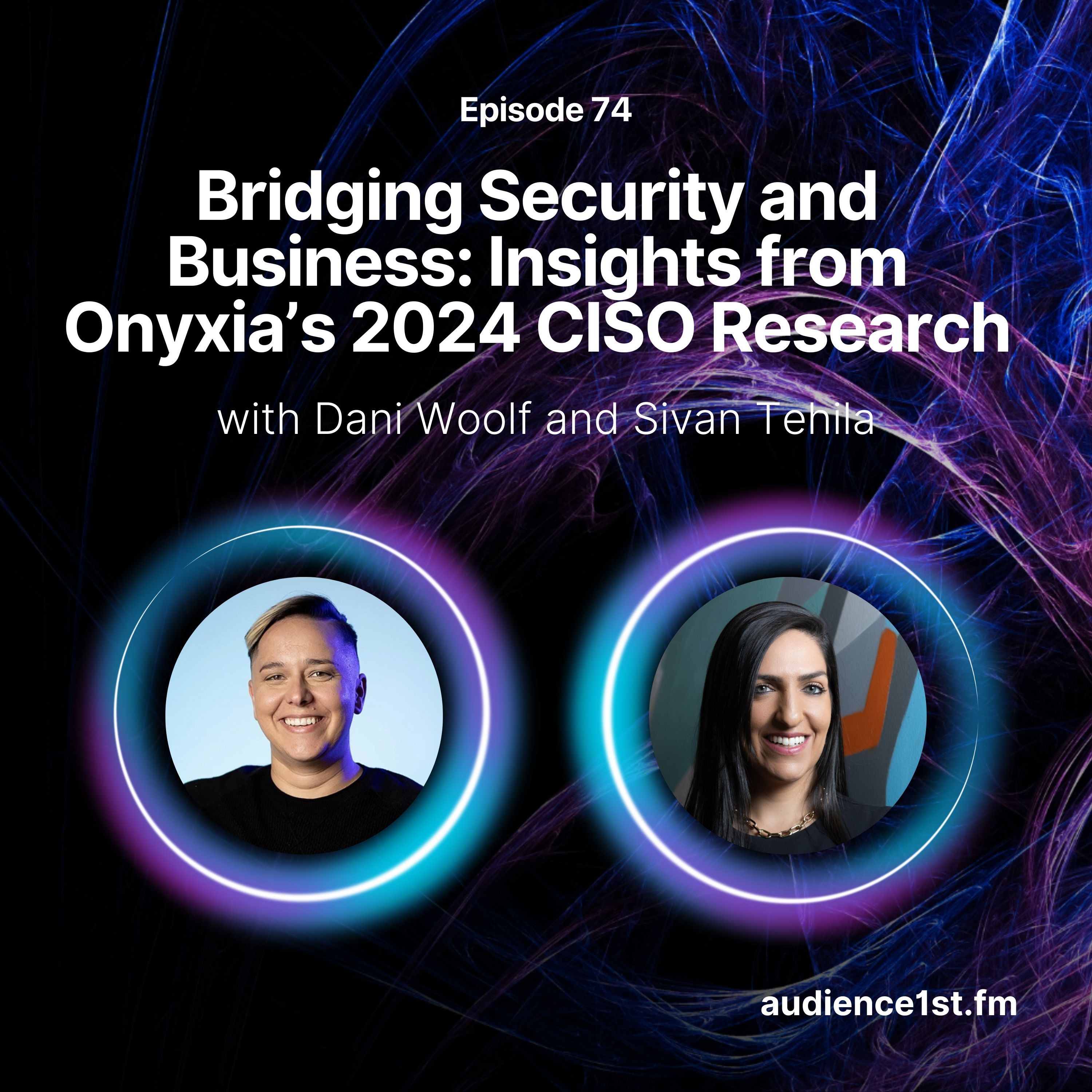 Bridging Security and Business: Insights from Onyxia’s 2024 CISO Research episode artwork
