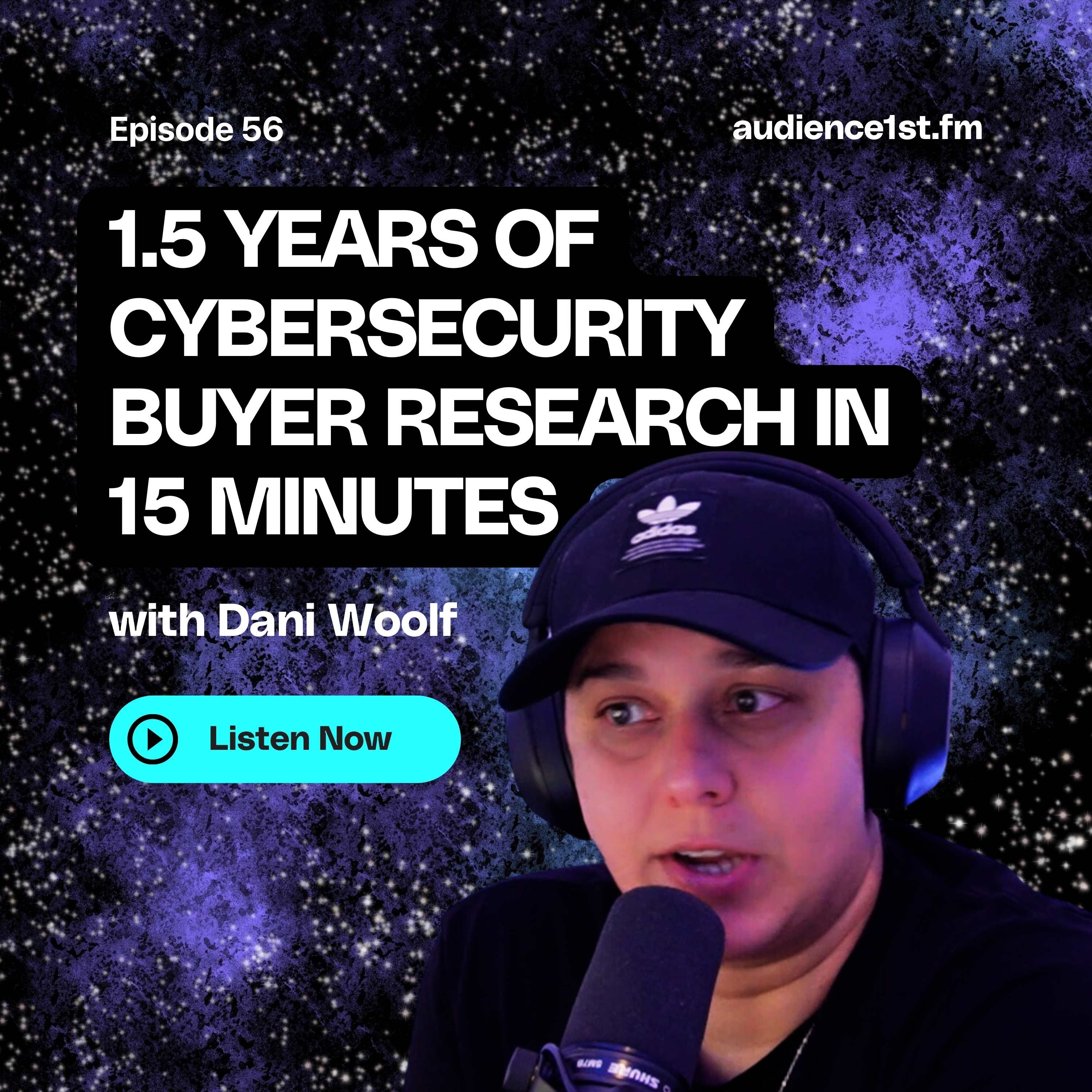 1.5 Years of Cybersecurity Buyer Research Distilled to 15 Minutes episode artwork