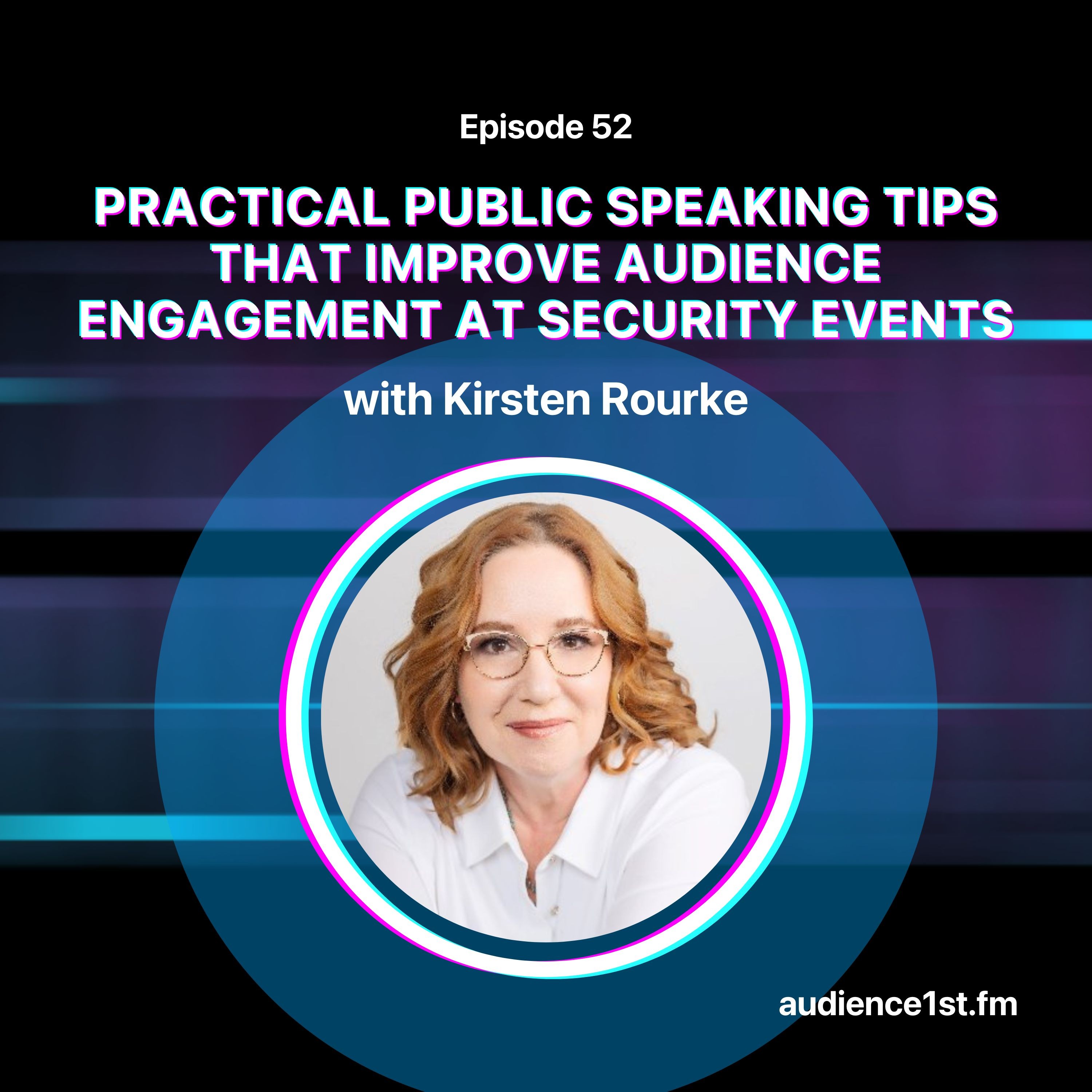 Practical Public Speaking Tips That Improve Audience Engagement at Security Events episode artwork