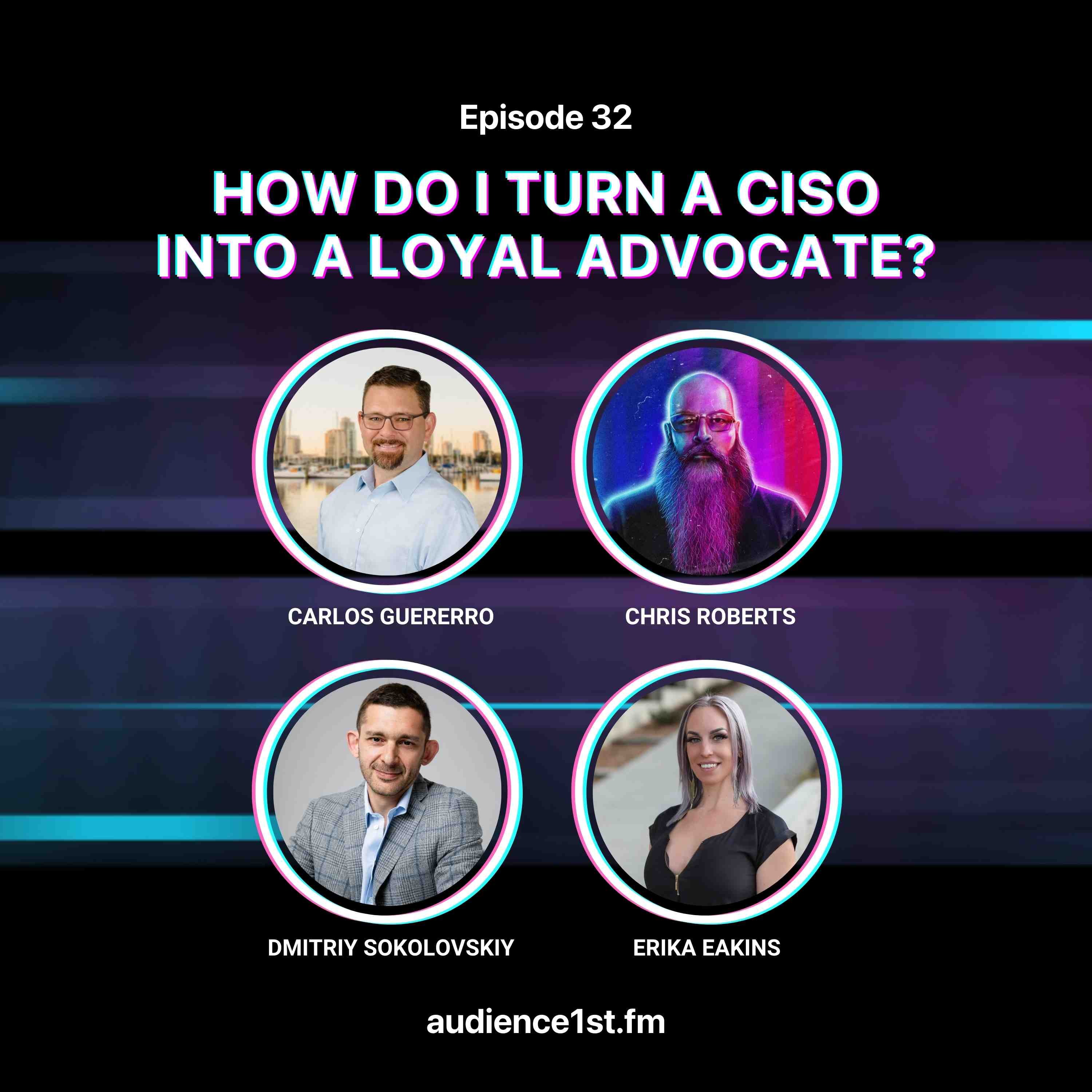 How To Turn a CISO Into a Loyal Advocate | Building Relationship Capital Series episode artwork