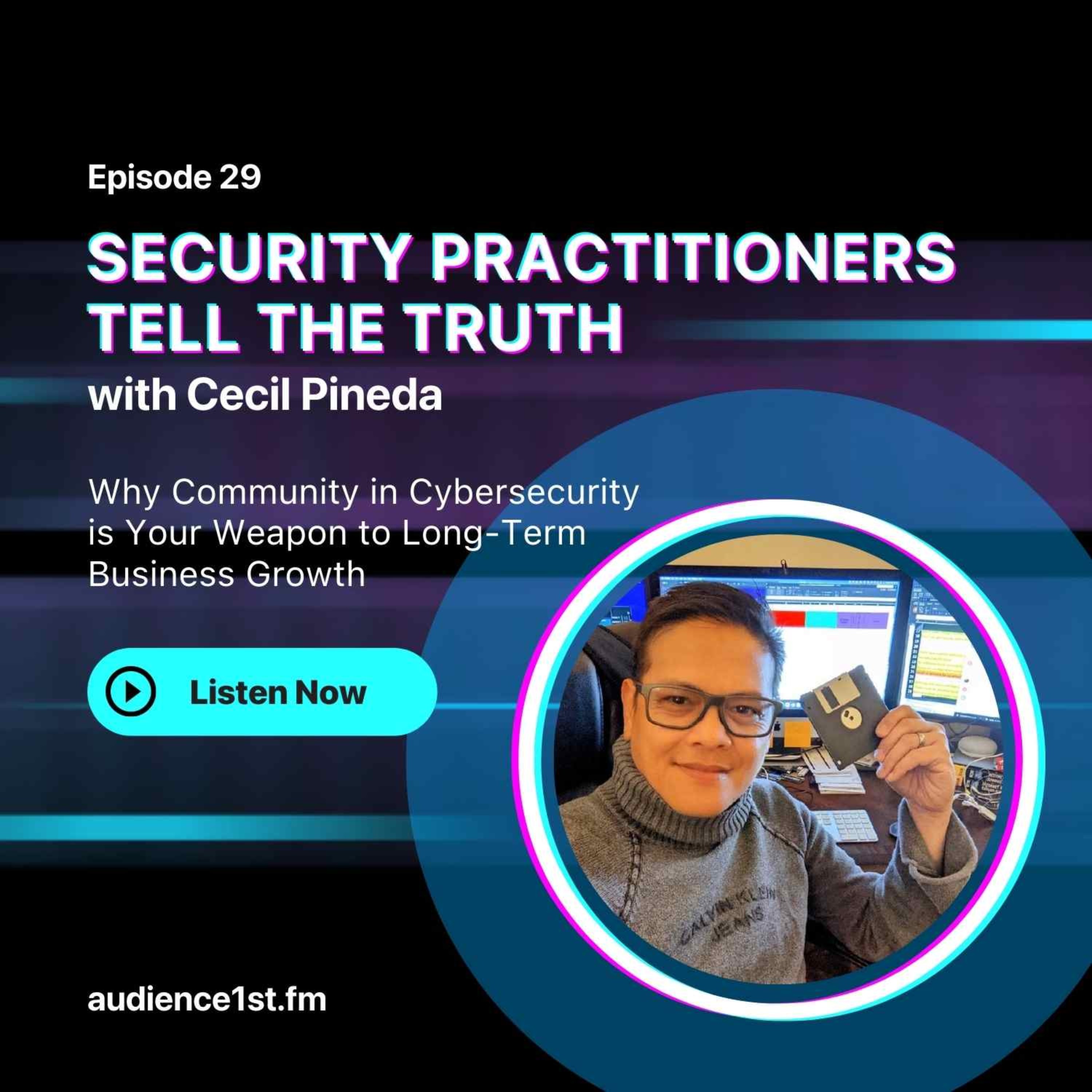 Why Community in Security is Your Weapon to Long-Term Business Growth | Cecil Pineda episode artwork