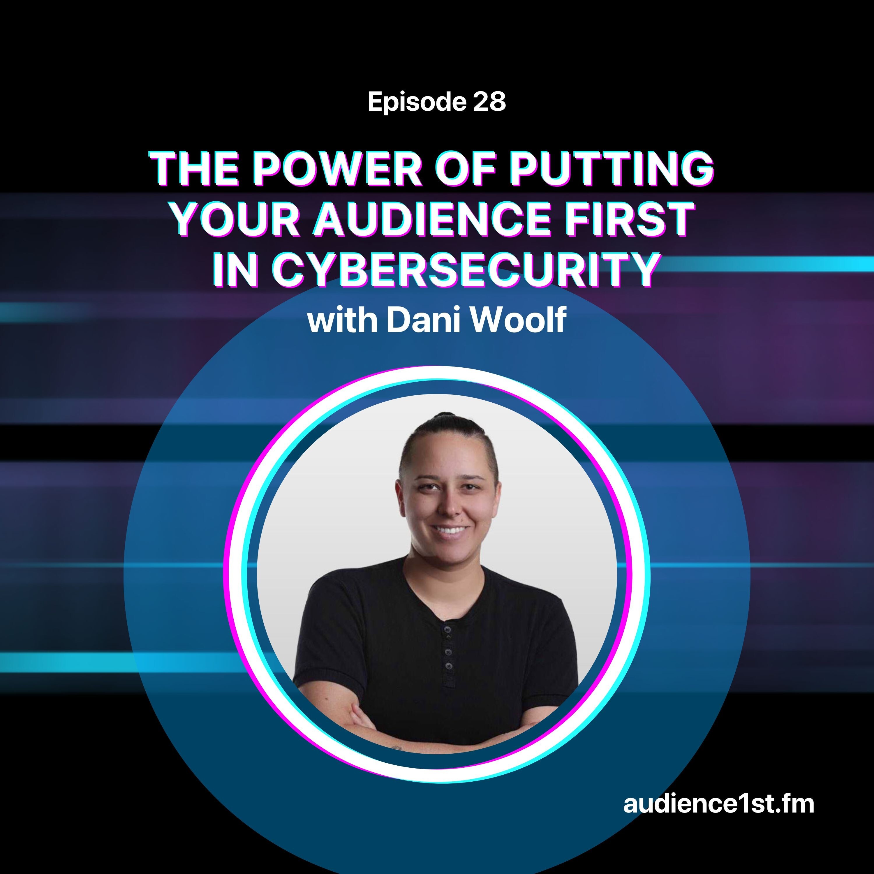 The Power of Putting Your Audience First in Cybersecurity | Hacker Valley Studio episode artwork