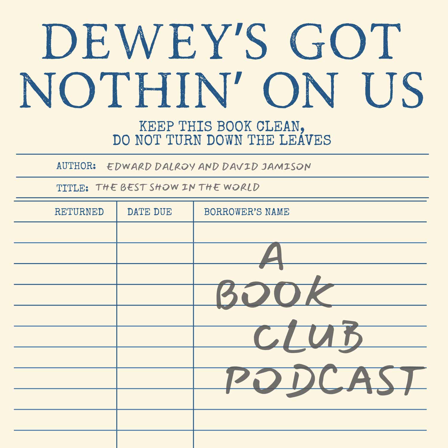 Dewey's Got Nothin' on Us