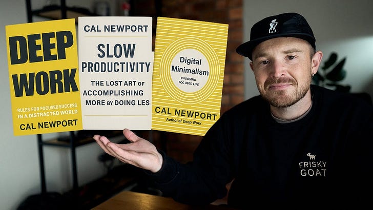 The Cal Newport Trilogy: Deep Work, Slow Productivity & Digital Minimalism