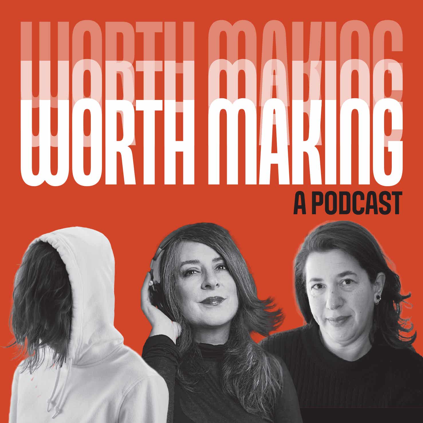 Worth Making™: A Live Podcast podcast artwork
