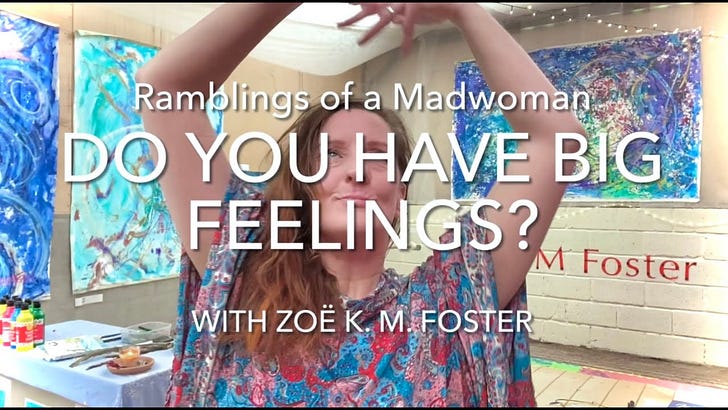 Why the world needs your big feelings