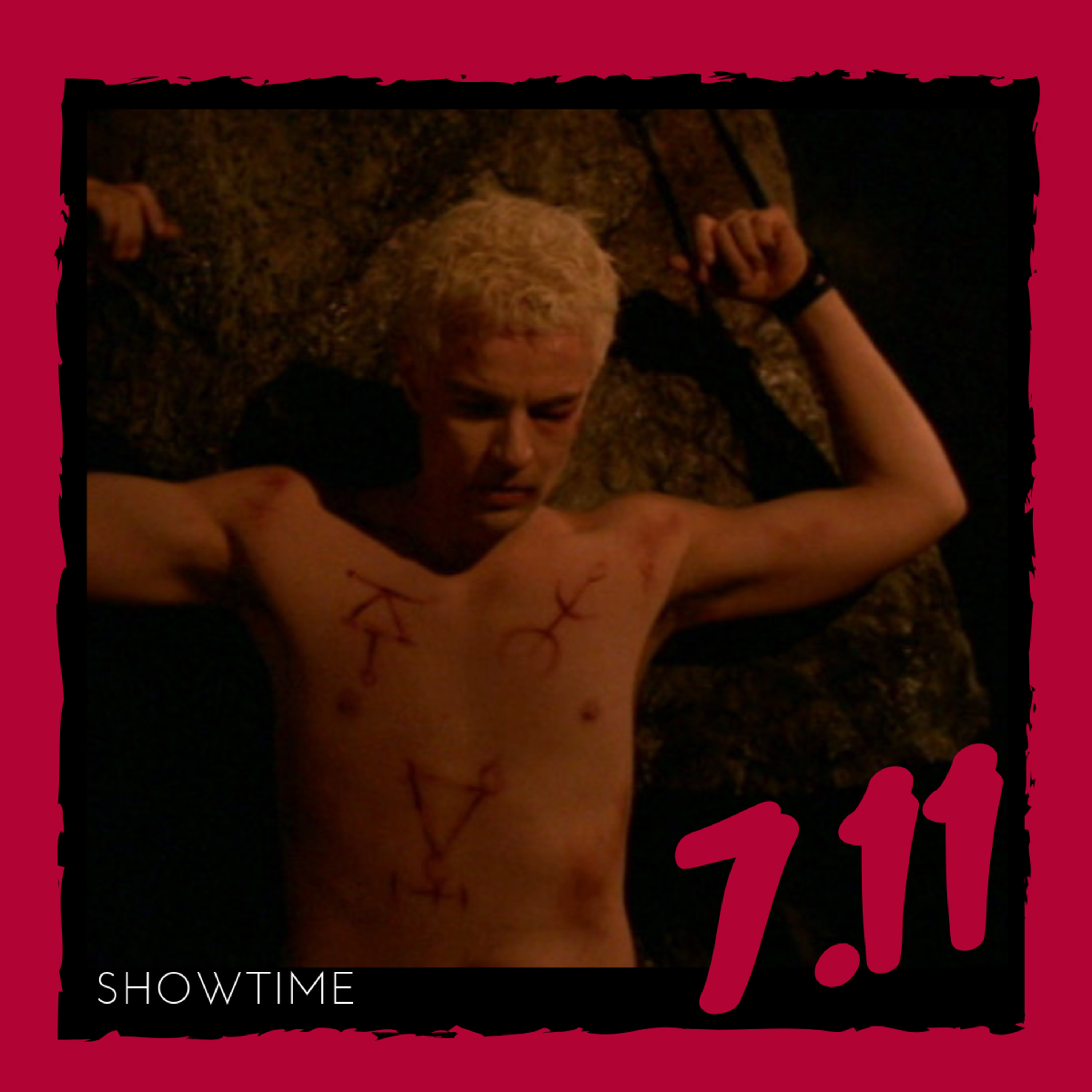 7.11 – ”Showtime”