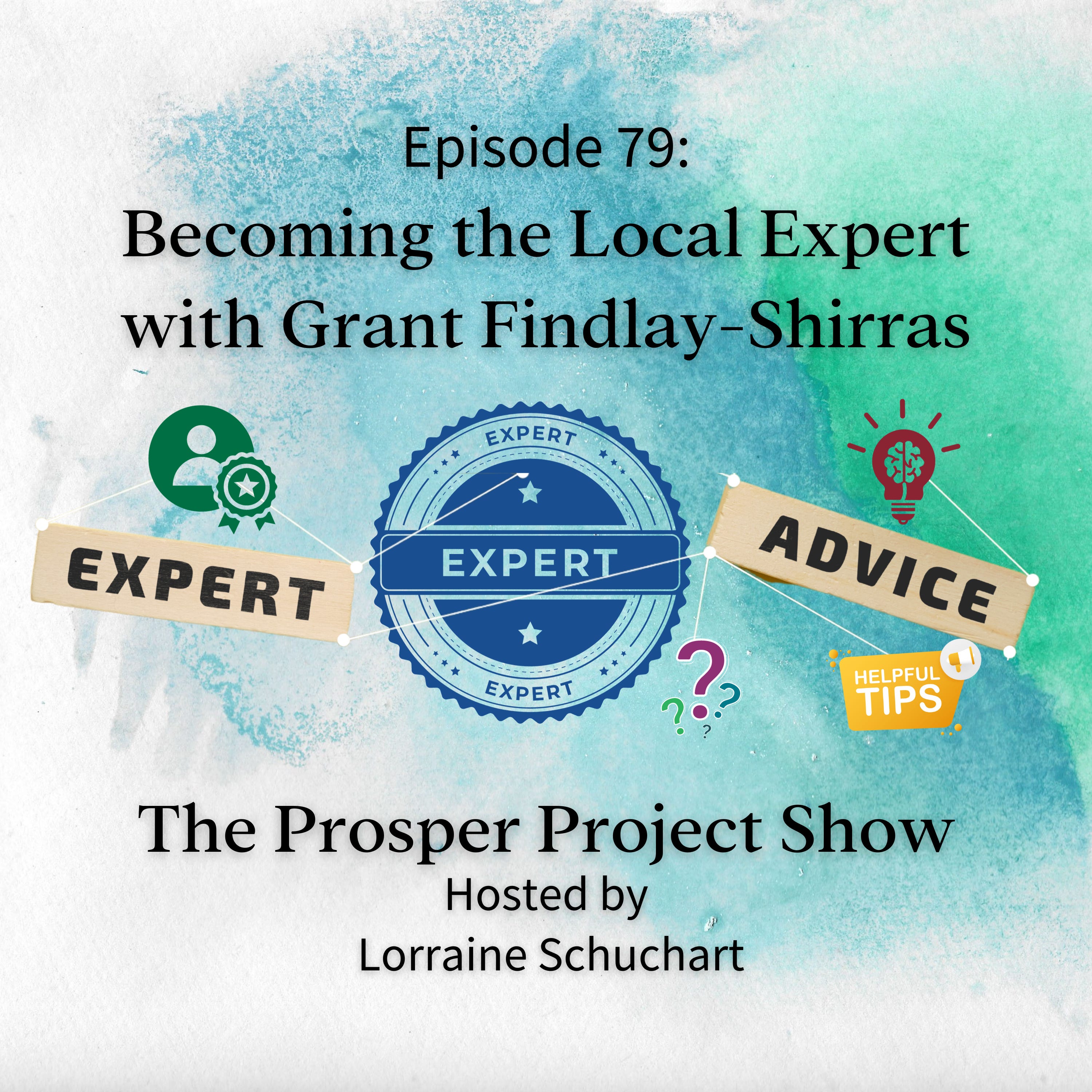 Episode 79: Becoming the Local Expert with Grant Findlay-Shirras episode artwork