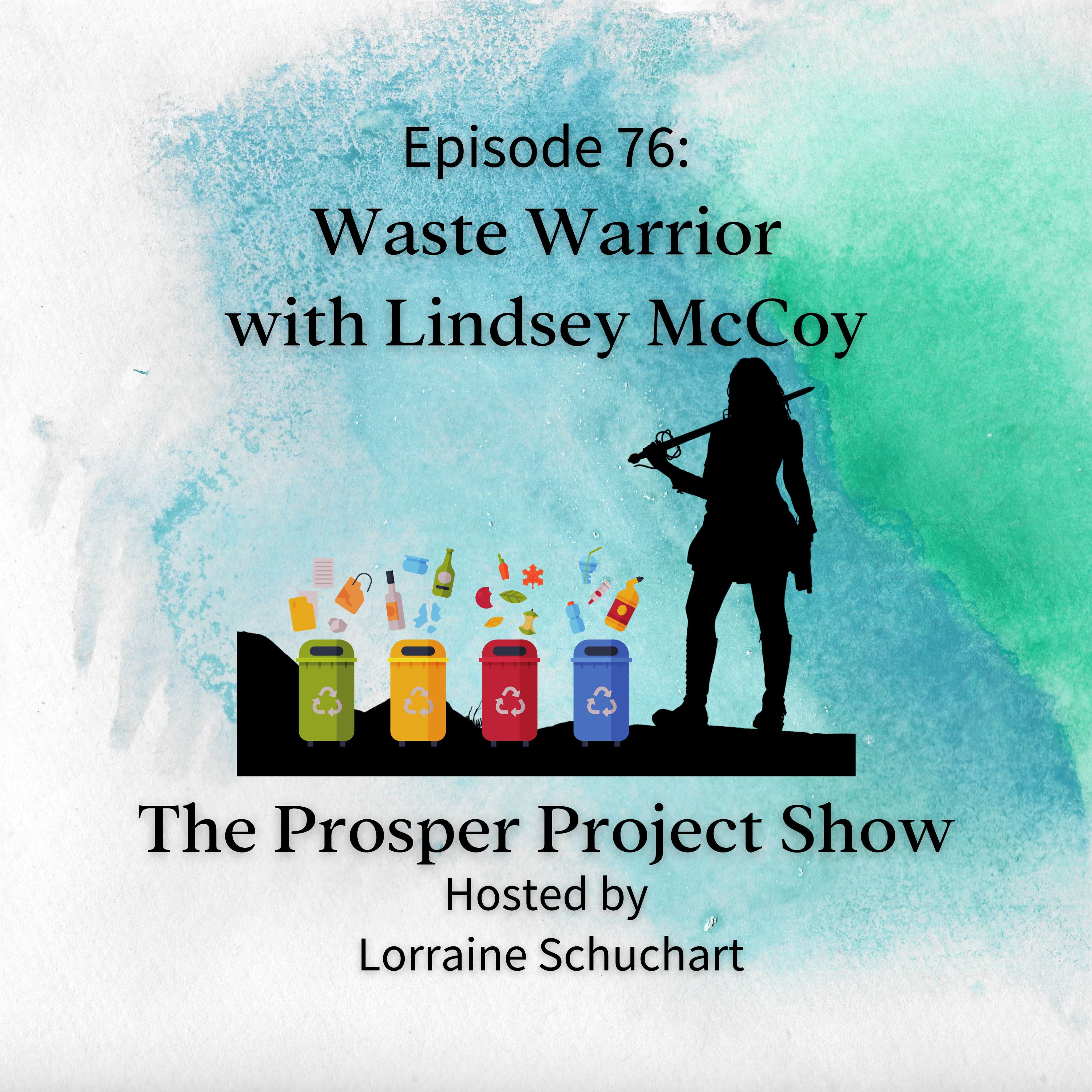 Episode 76: Waste Warrior with Lindsey McCoy episode artwork