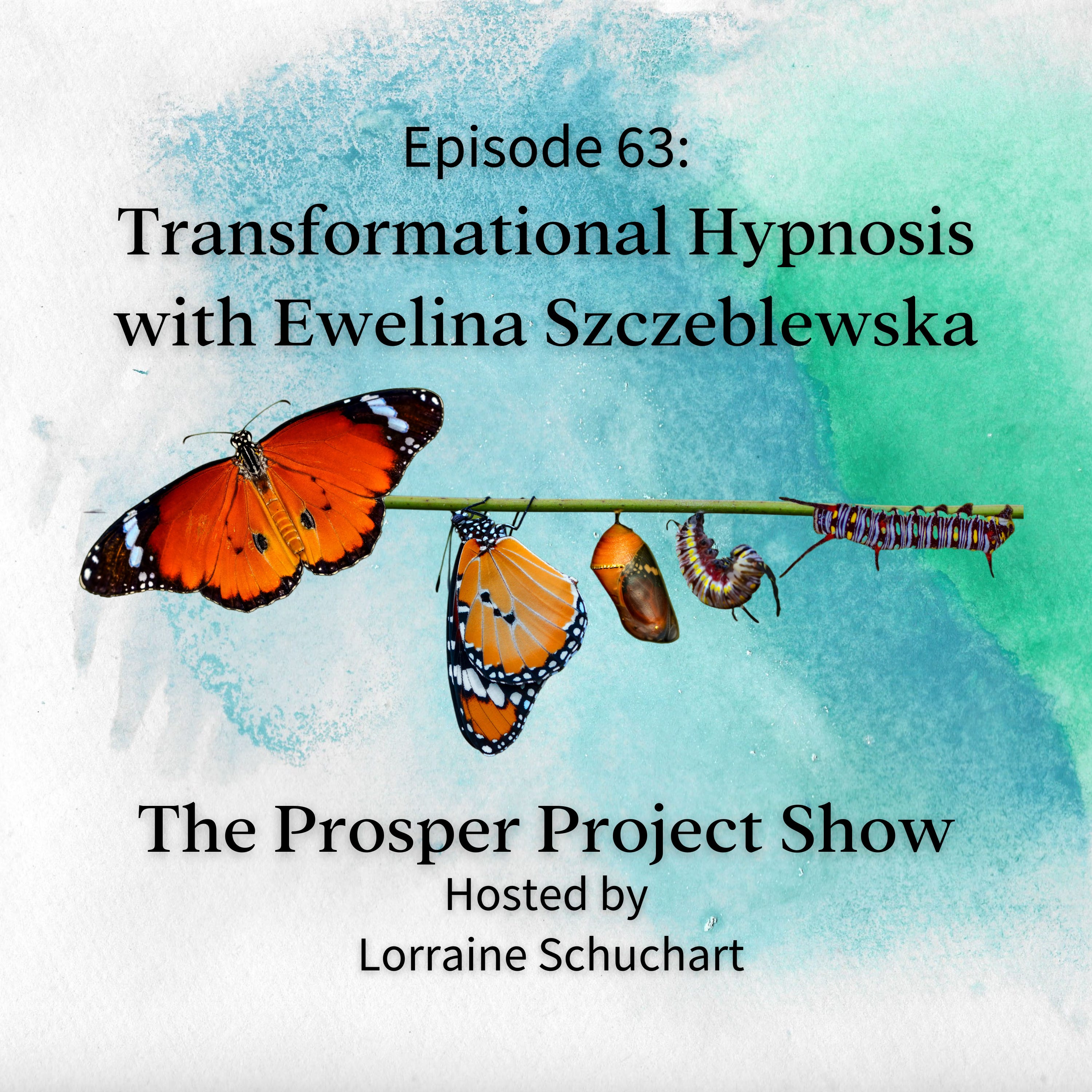 Episode 63: Transformational Hypnosis with Ewelina Szczeblewska episode artwork