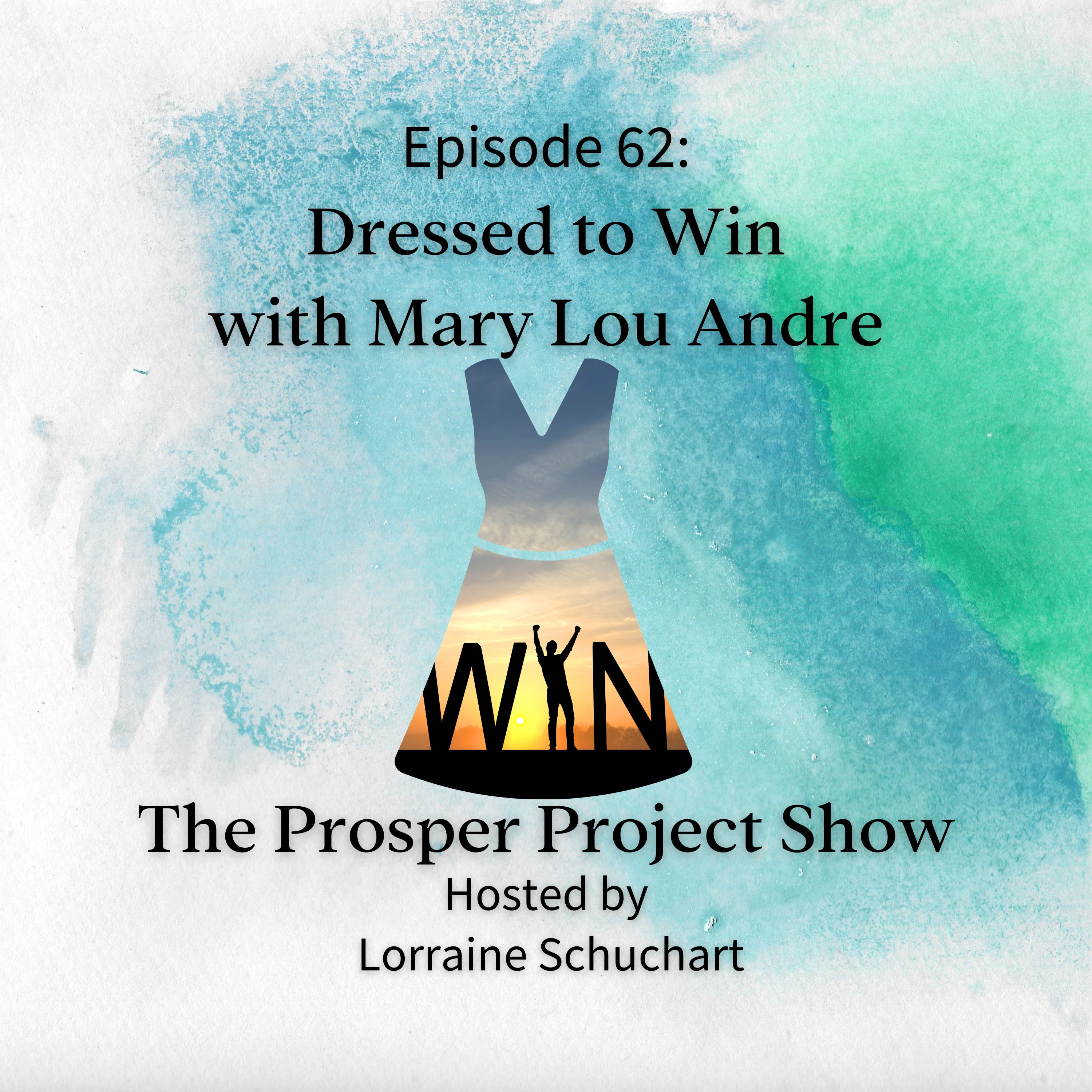 Episode 62: Dressed to Win with Mary Lou Andre episode artwork