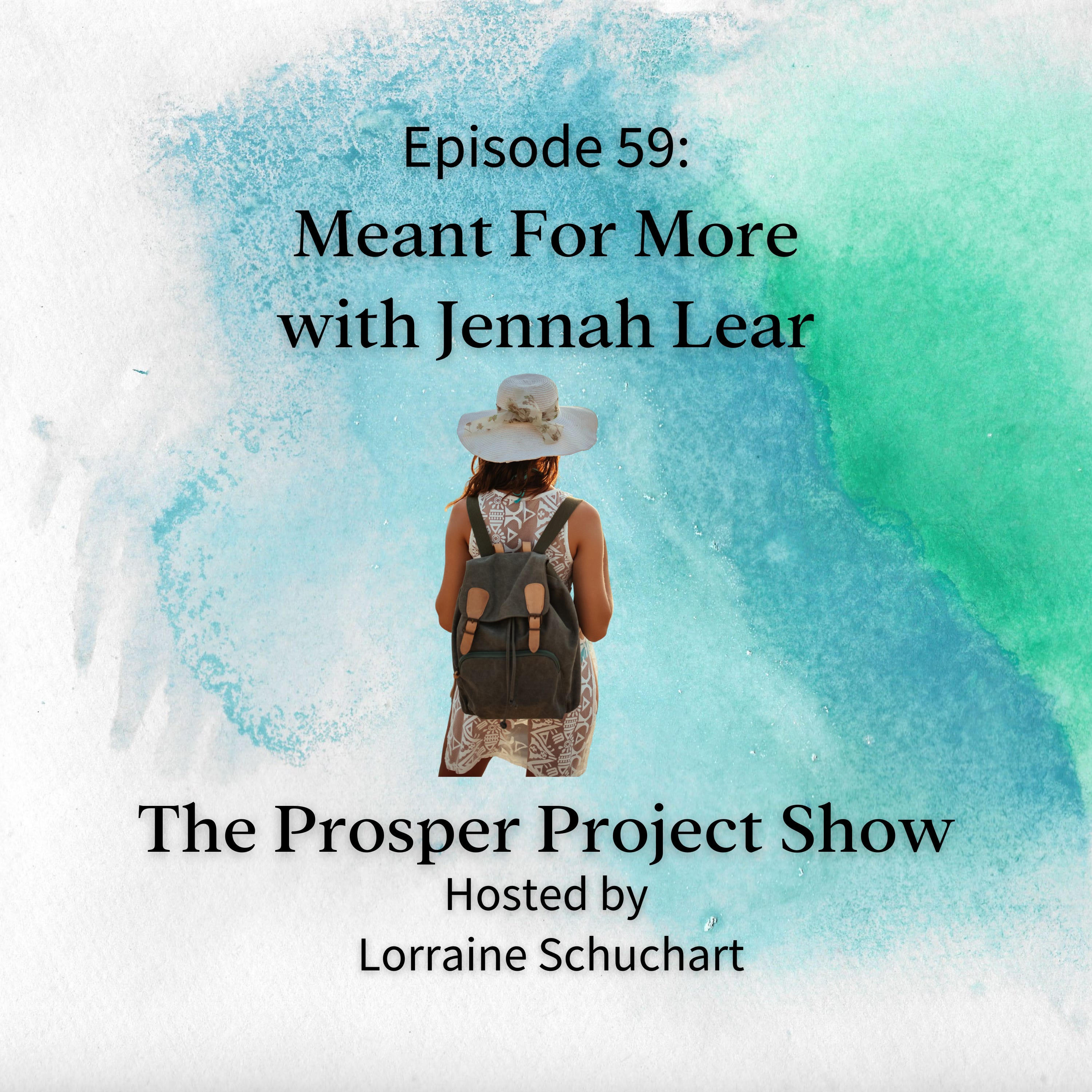 Episode 59: Meant for More with Jennah Lear episode artwork