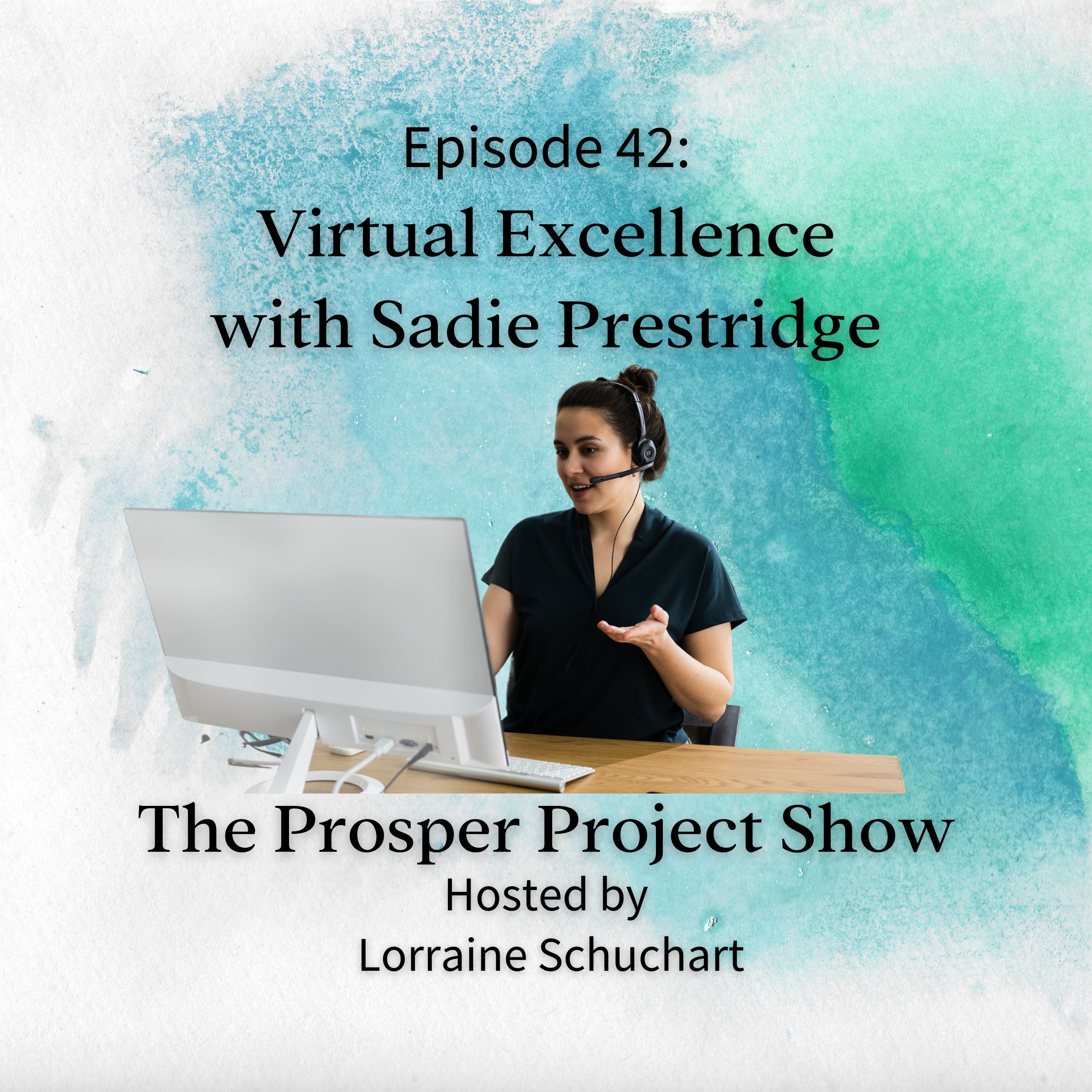 Episode 42: Virtual Excellence with Sadie Prestridge episode artwork