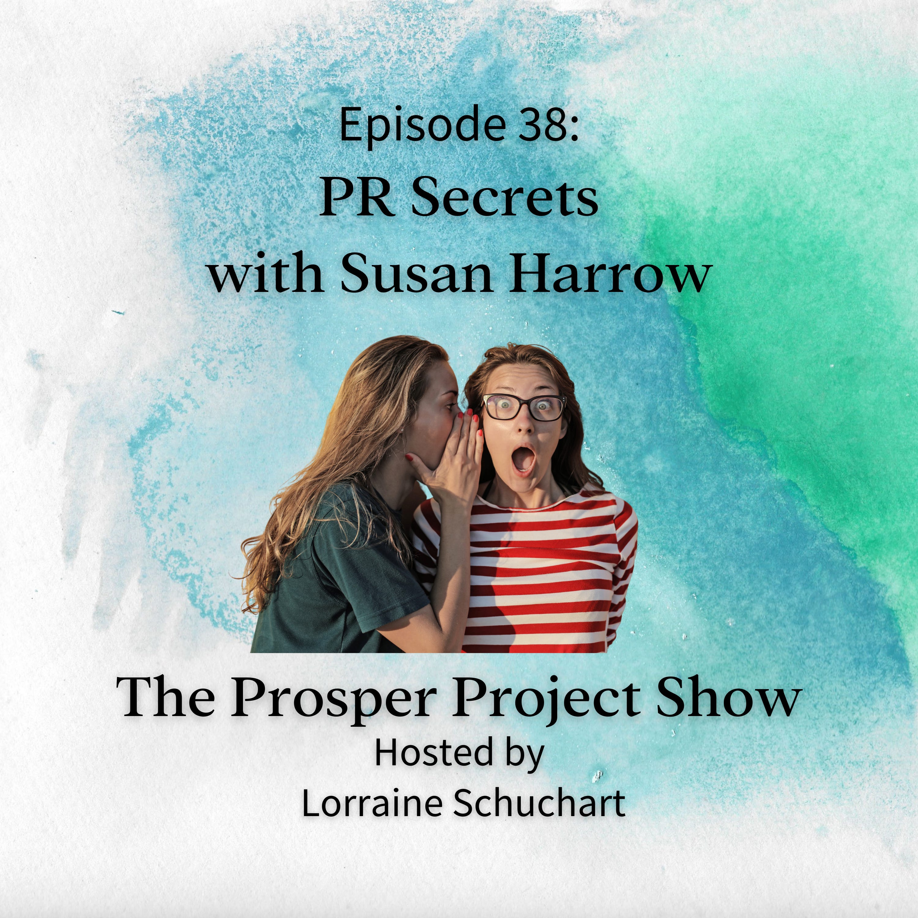 Episode 38: PR Secrets with Susan Harrow episode artwork
