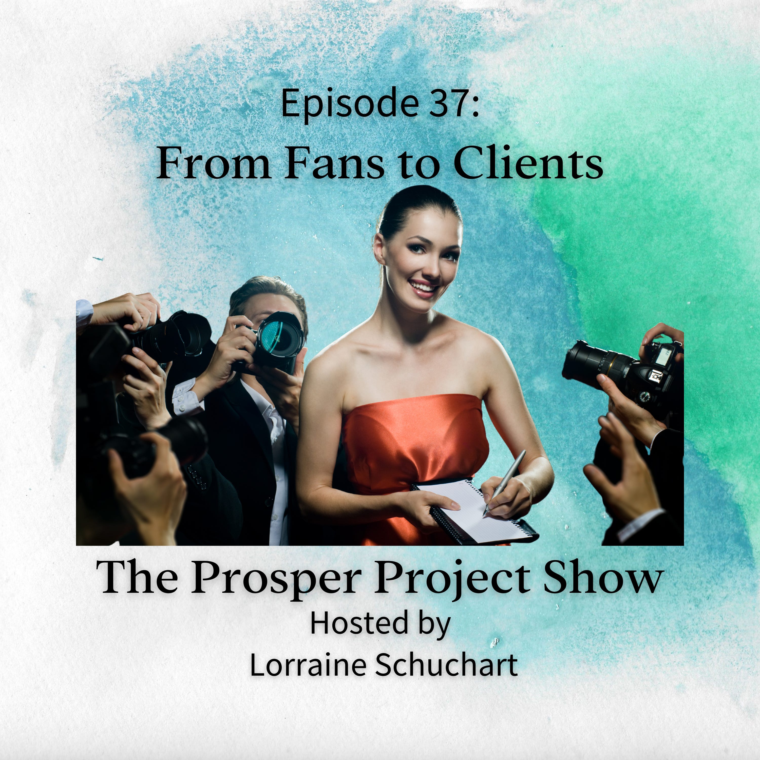 Episode 37: From Fans to Clients episode artwork