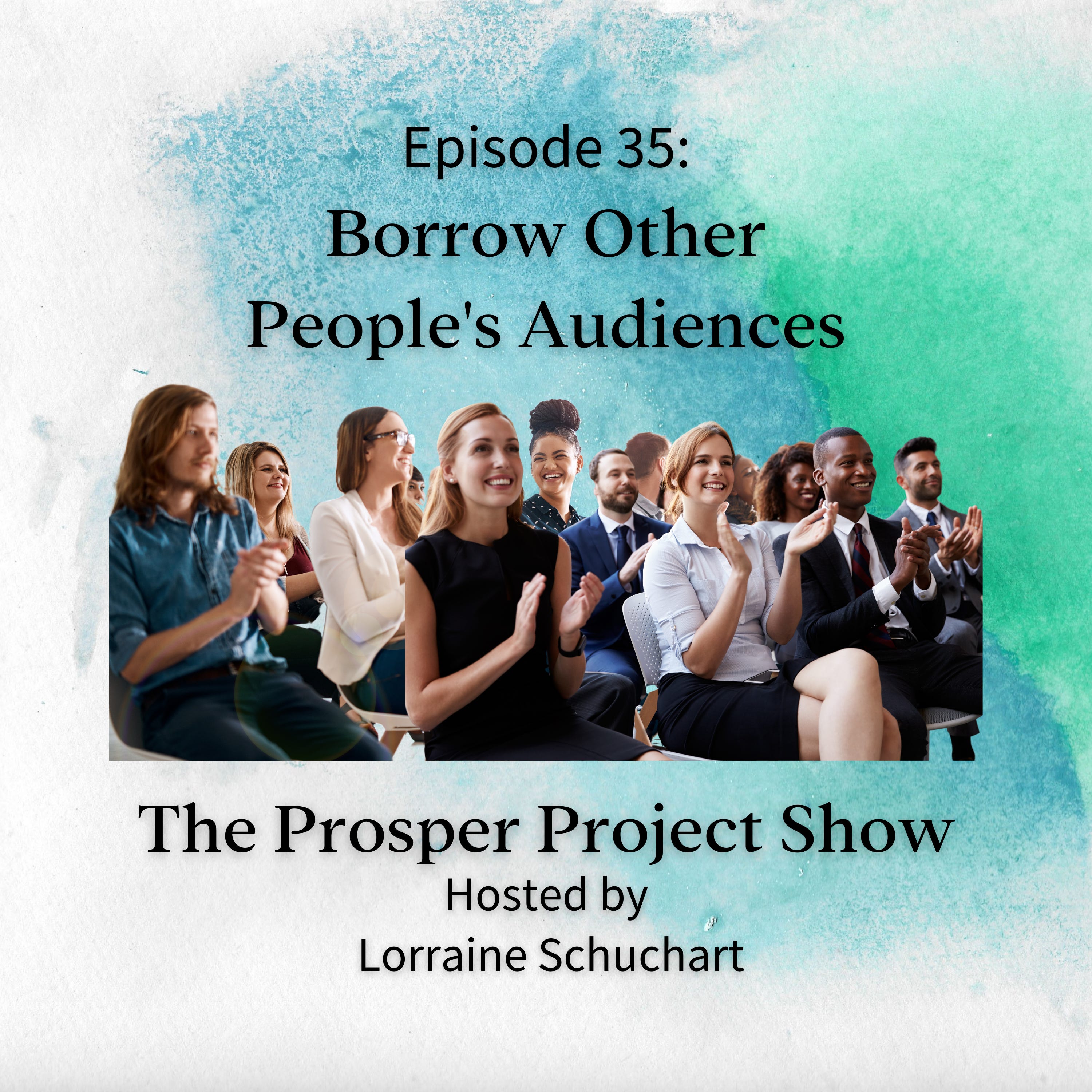 Episode 35: Borrow Other People's Audiences episode artwork