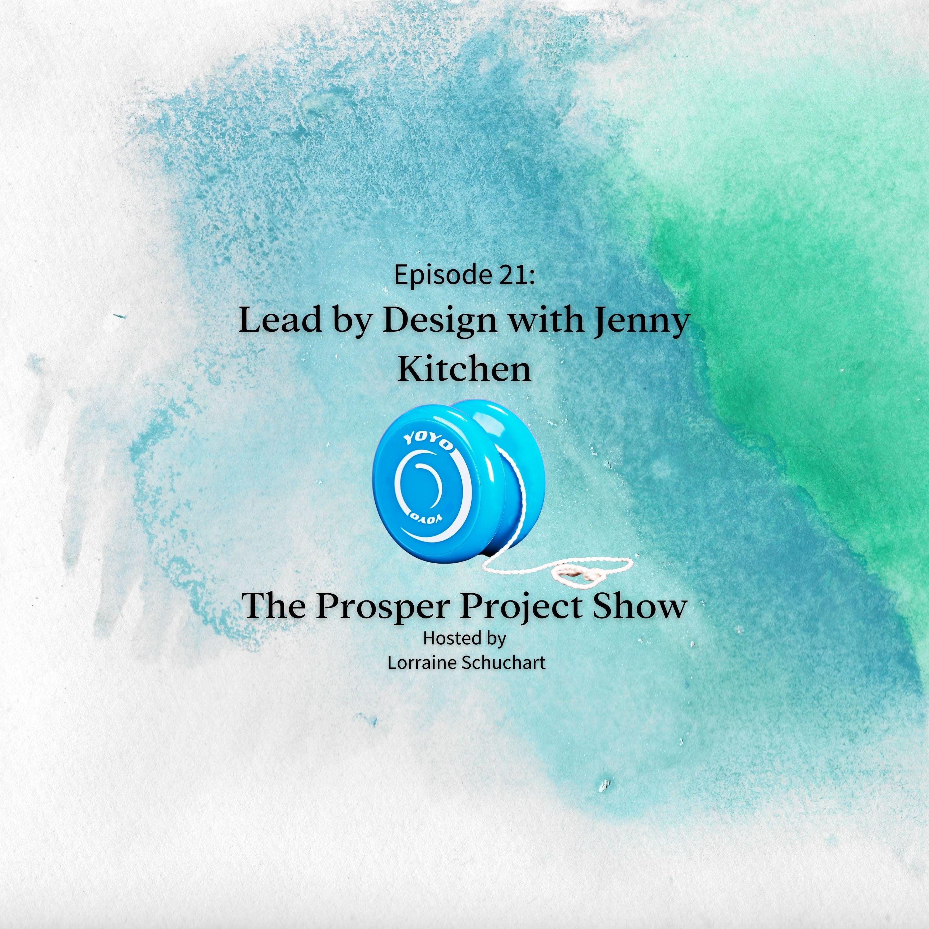 Episode 21: Lead by Design with Jenny Kitchen episode artwork