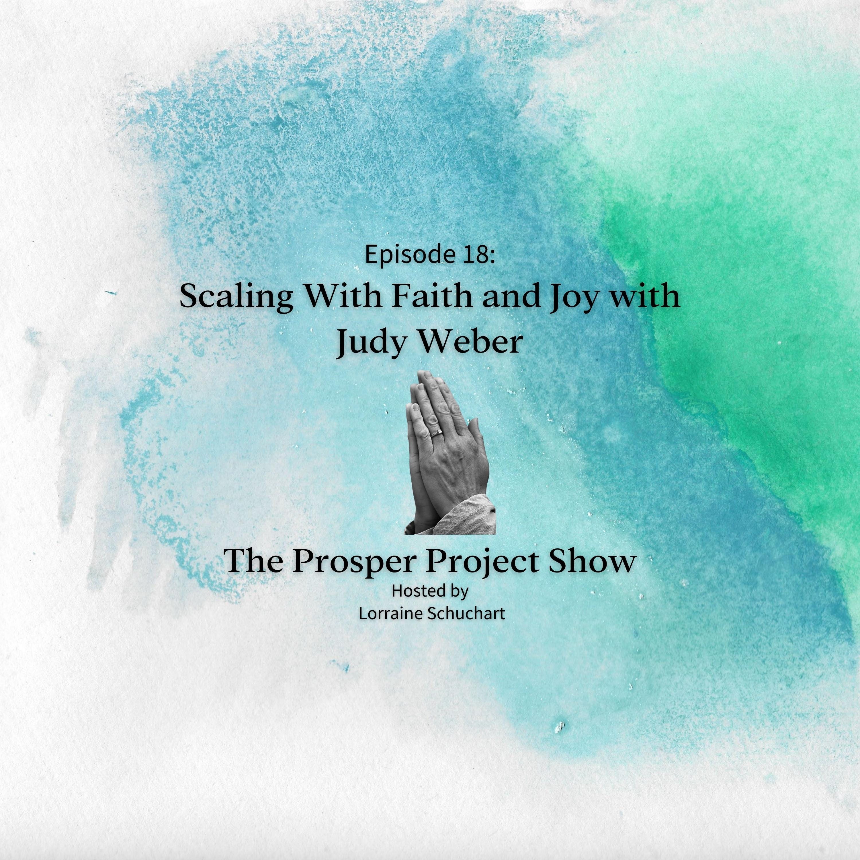 Episode 18: Scaling With Faith and Joy with Judy Weber episode artwork