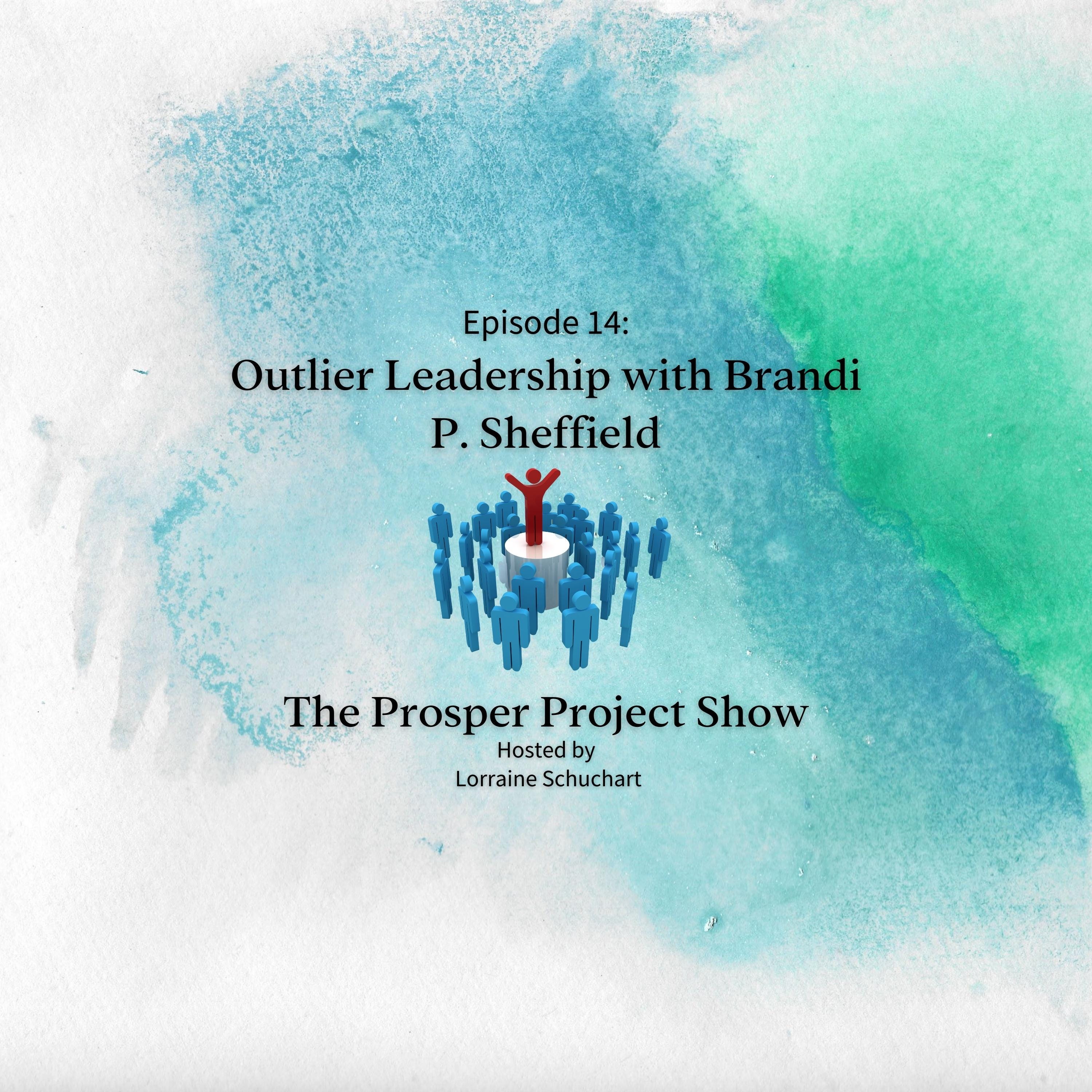 Episode 14: Outlier Leadership with Brandi P. Sheffield episode artwork