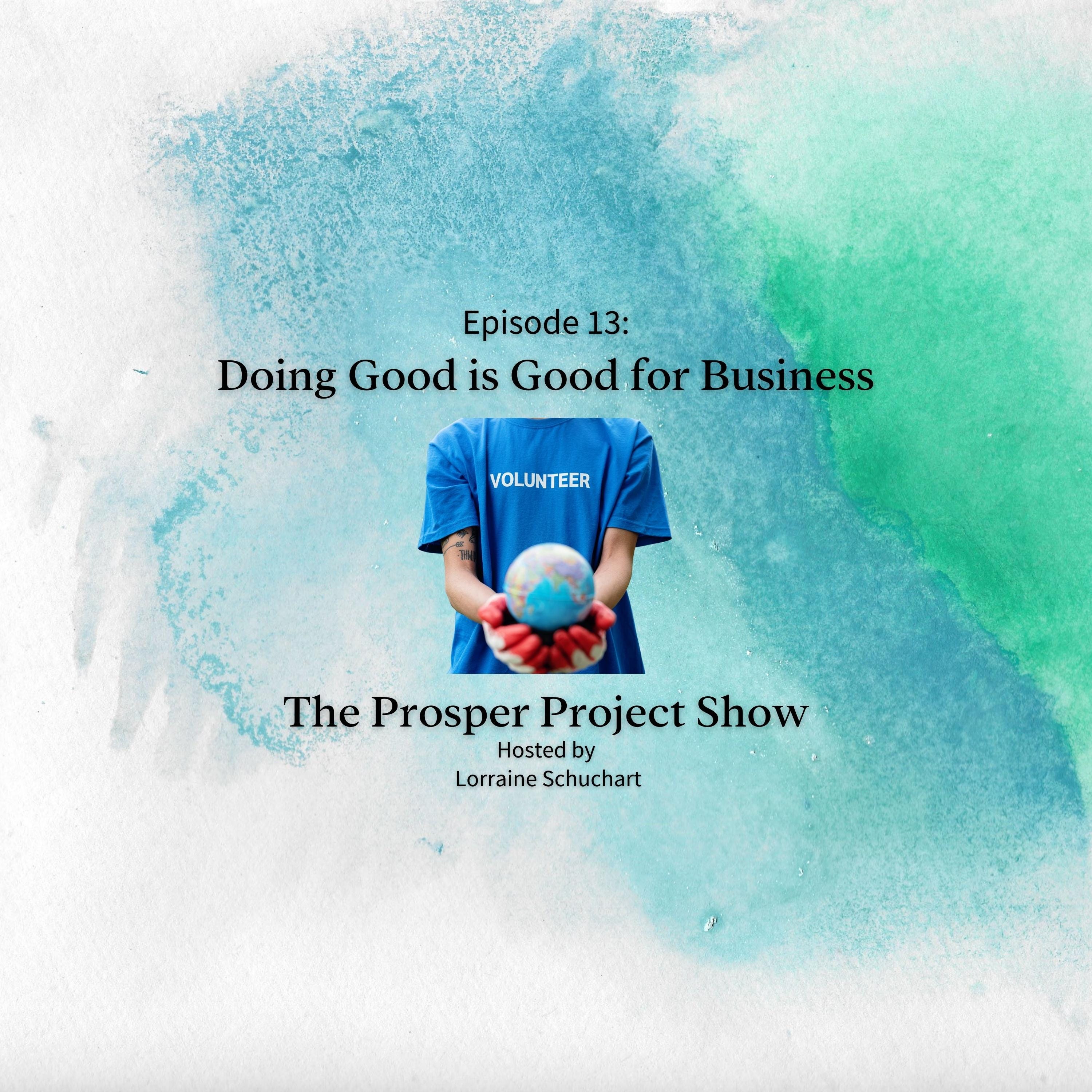 Episode 13: Doing Good is Good for Business episode artwork