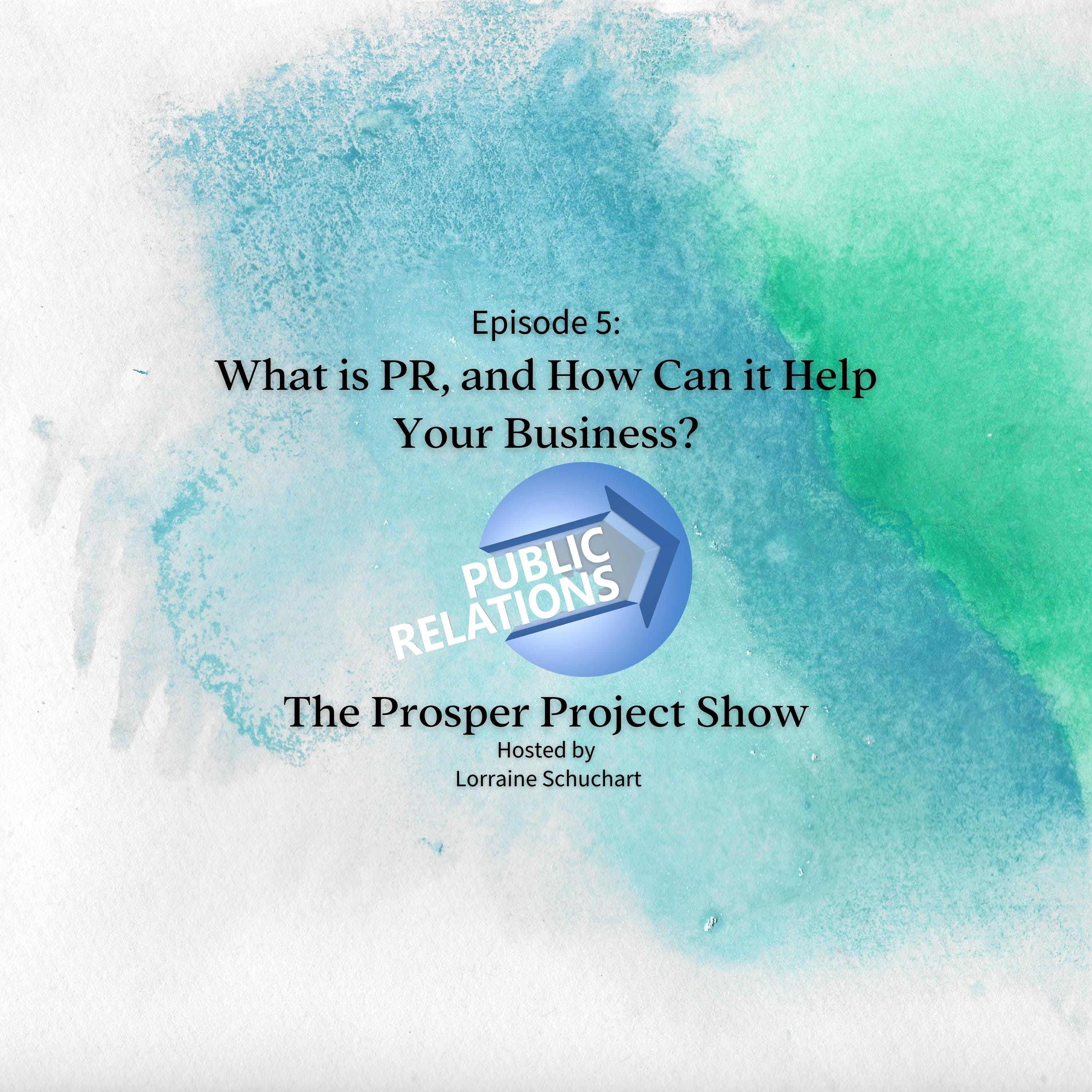 Episode 5: What is PR and How Can It Help Your Business episode artwork
