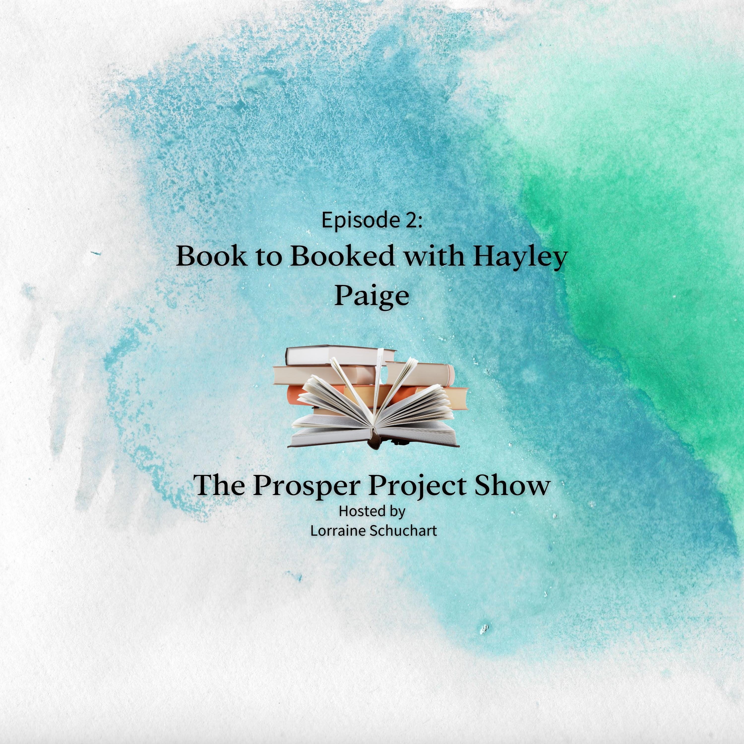 Episode 2: Book to Booked with Hayley Paige episode artwork