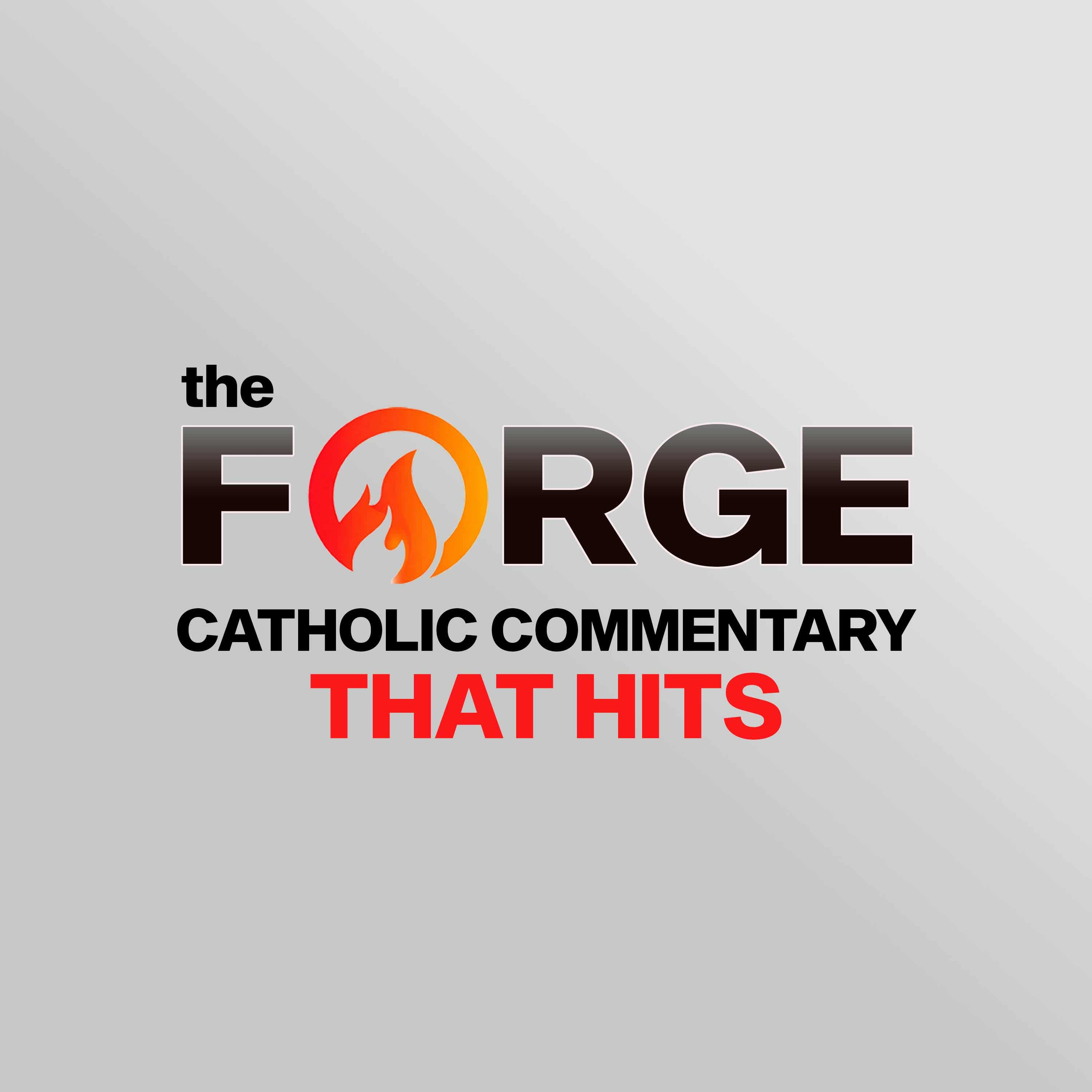 The Forge - Catholic Commentary cover art