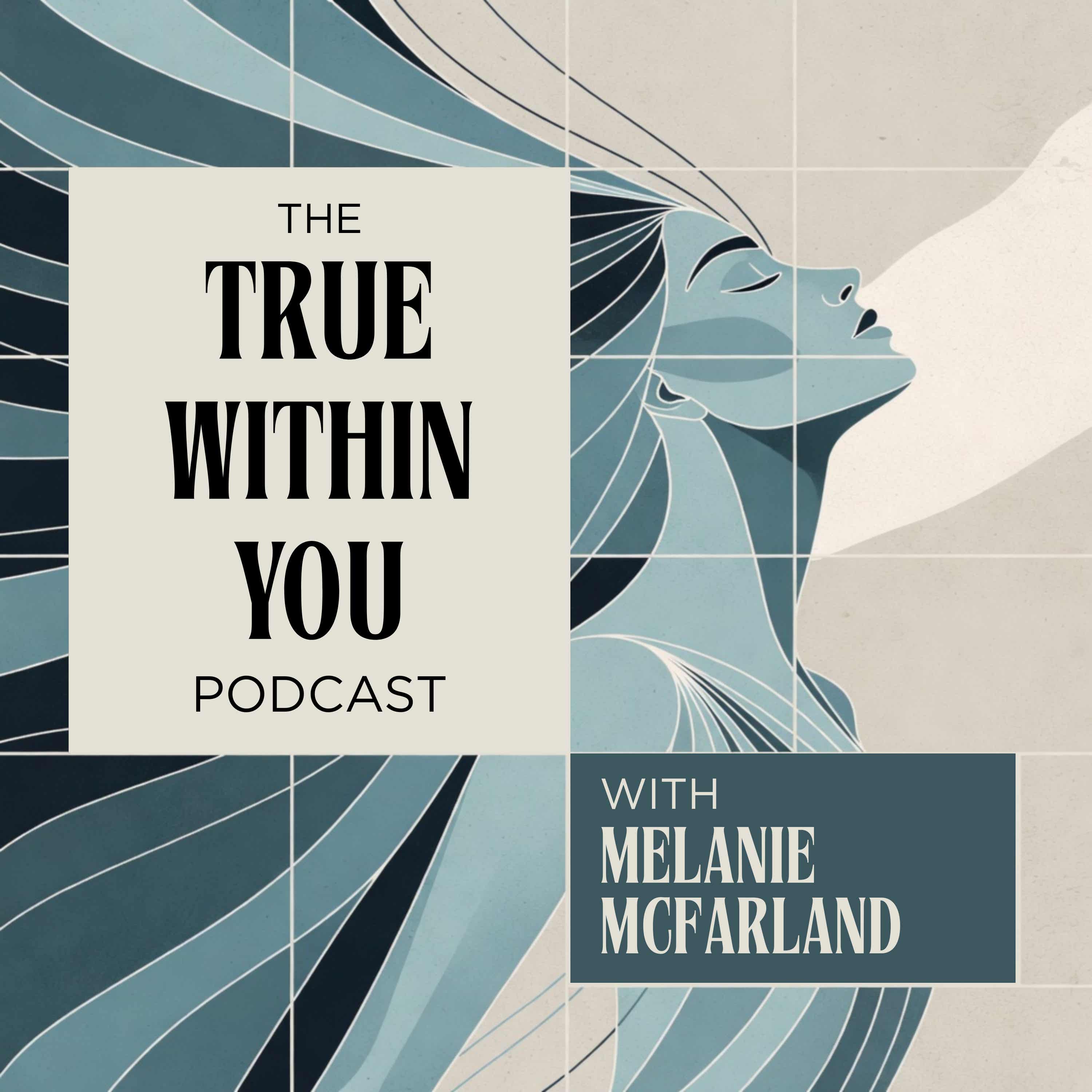 The True Within You Podcast