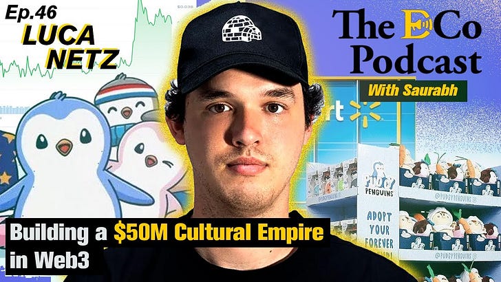Ep 46 — Turning a Dead NFT Collection into a $50M Empire ft. Luca Netz