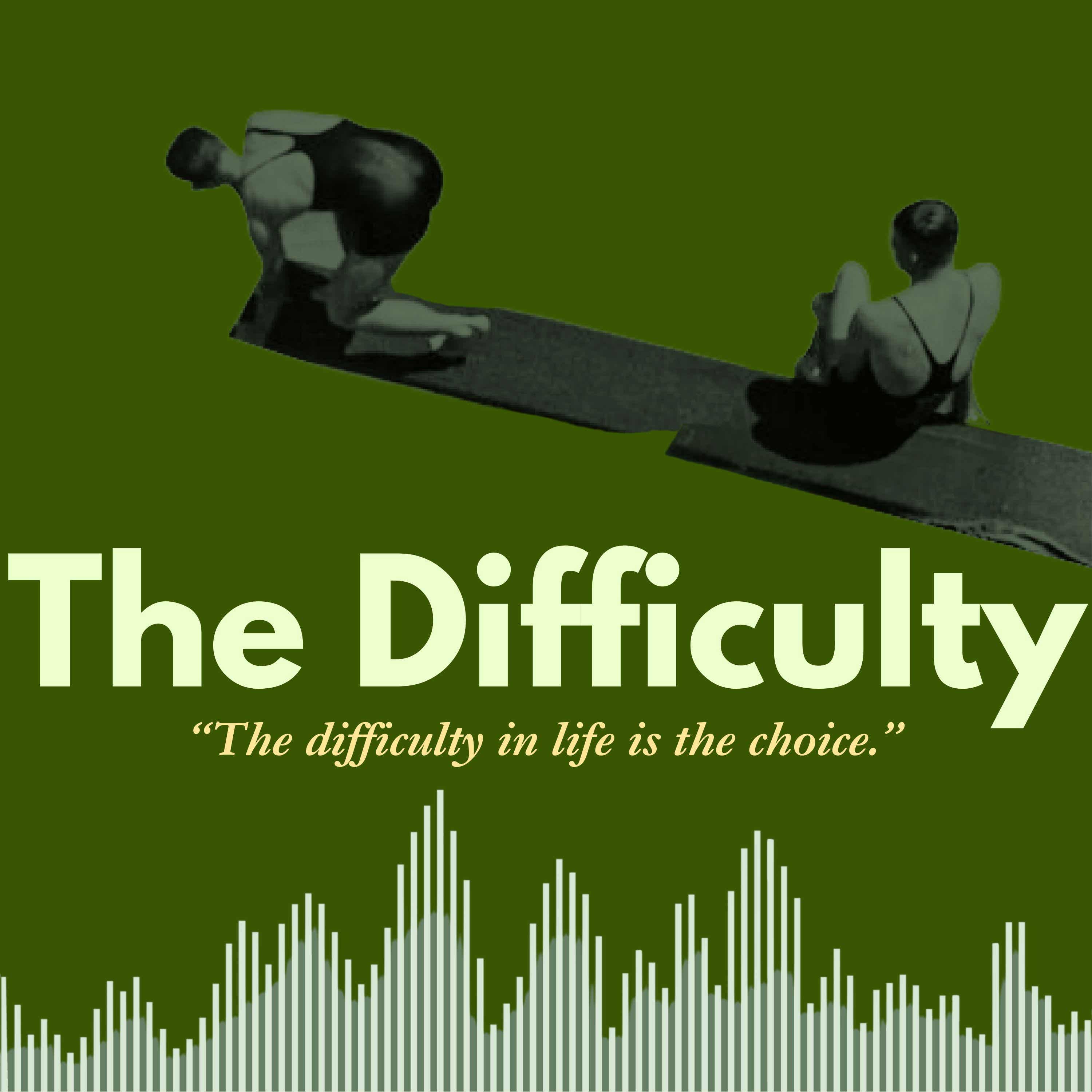 The Difficulty