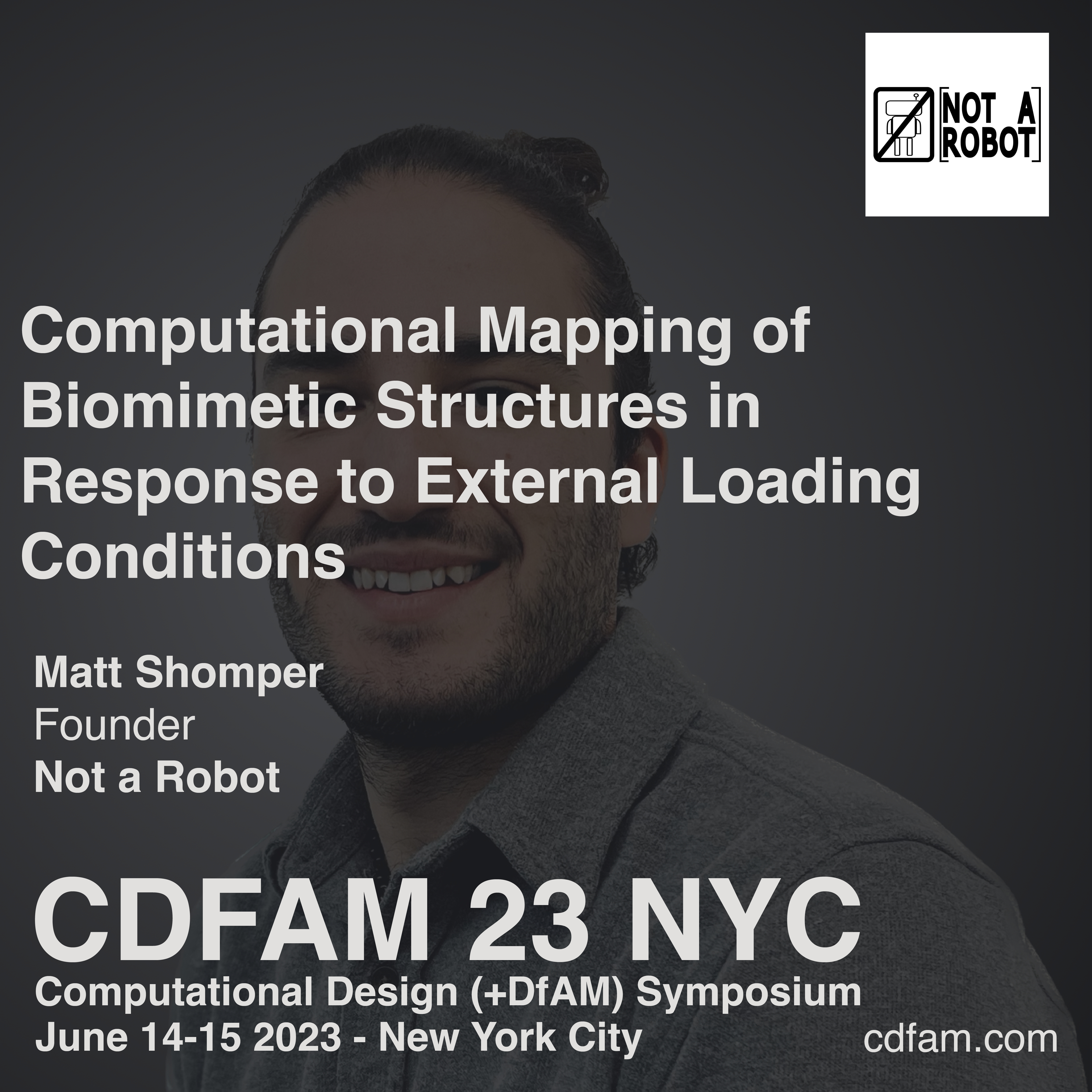 Computational Mapping of Biomimetic Structures - Matt Shomper - Not a Robot