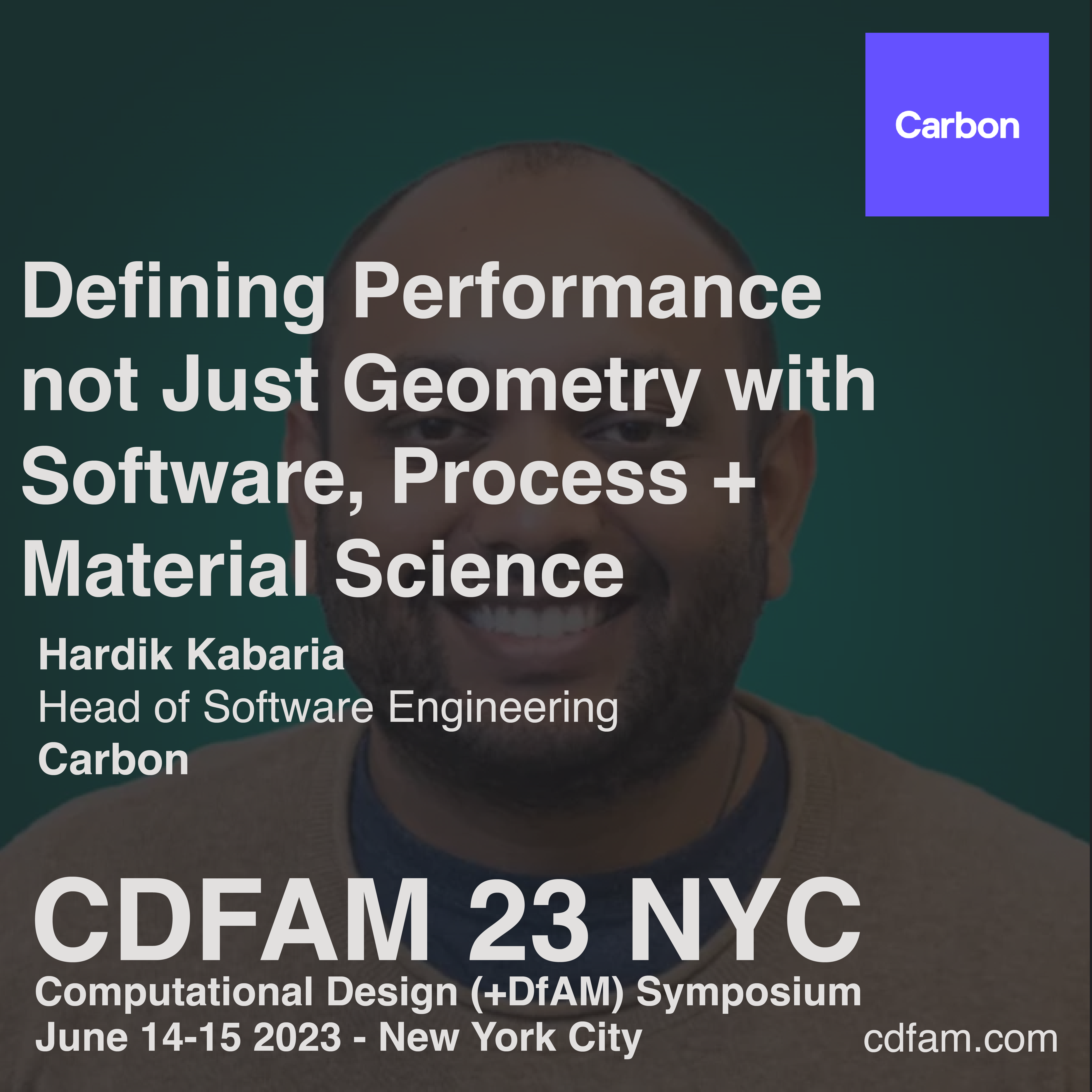 Defining Performance not Just Geometry with Software, Process + Material Science -Hardik - Carbon