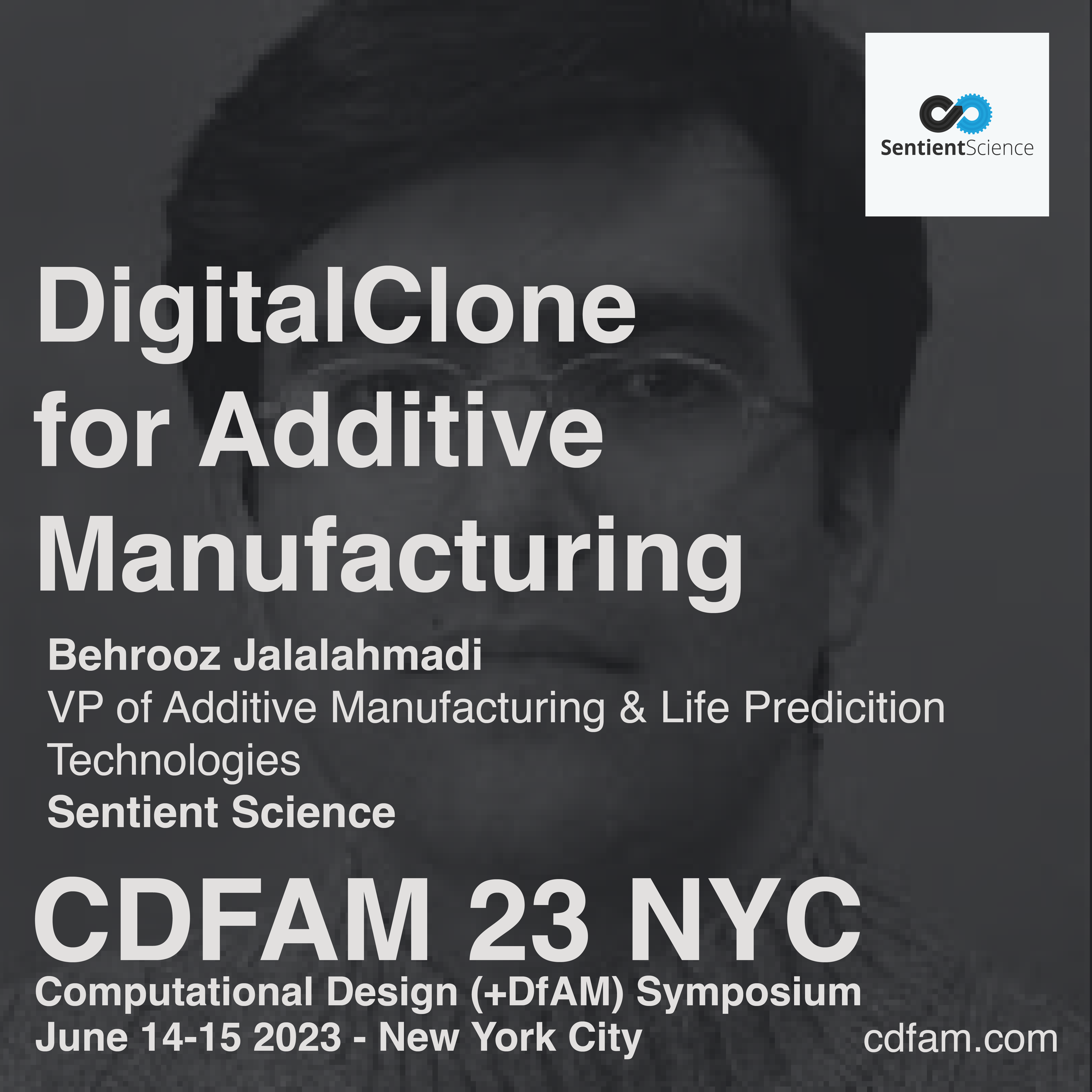 DigitalClone for Additive Manufacturing - Behrooz Jalalahmadi – Sentient Science