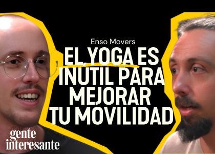 Los GURÚS de la MOVILIDAD: cómo ganar fuerza y flexibilidad para VIVIR MÁS | Enso Movers