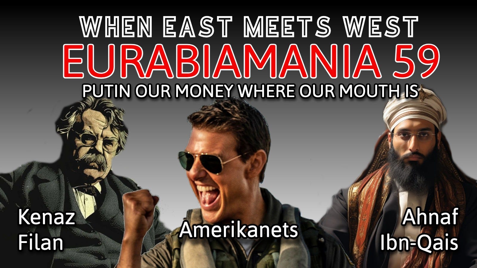 Eurabiamania 59: Putin Our Money Where Our Mouth Is episode artwork