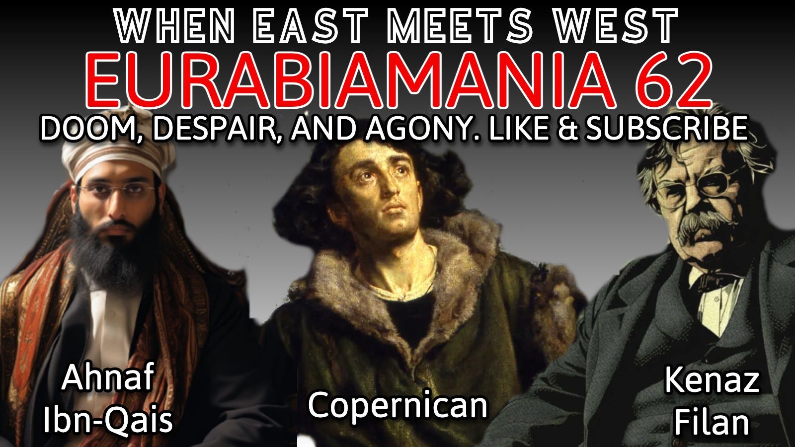 Eurabiamania with Kenaz Filan and Ahnaf Ibn-Qais