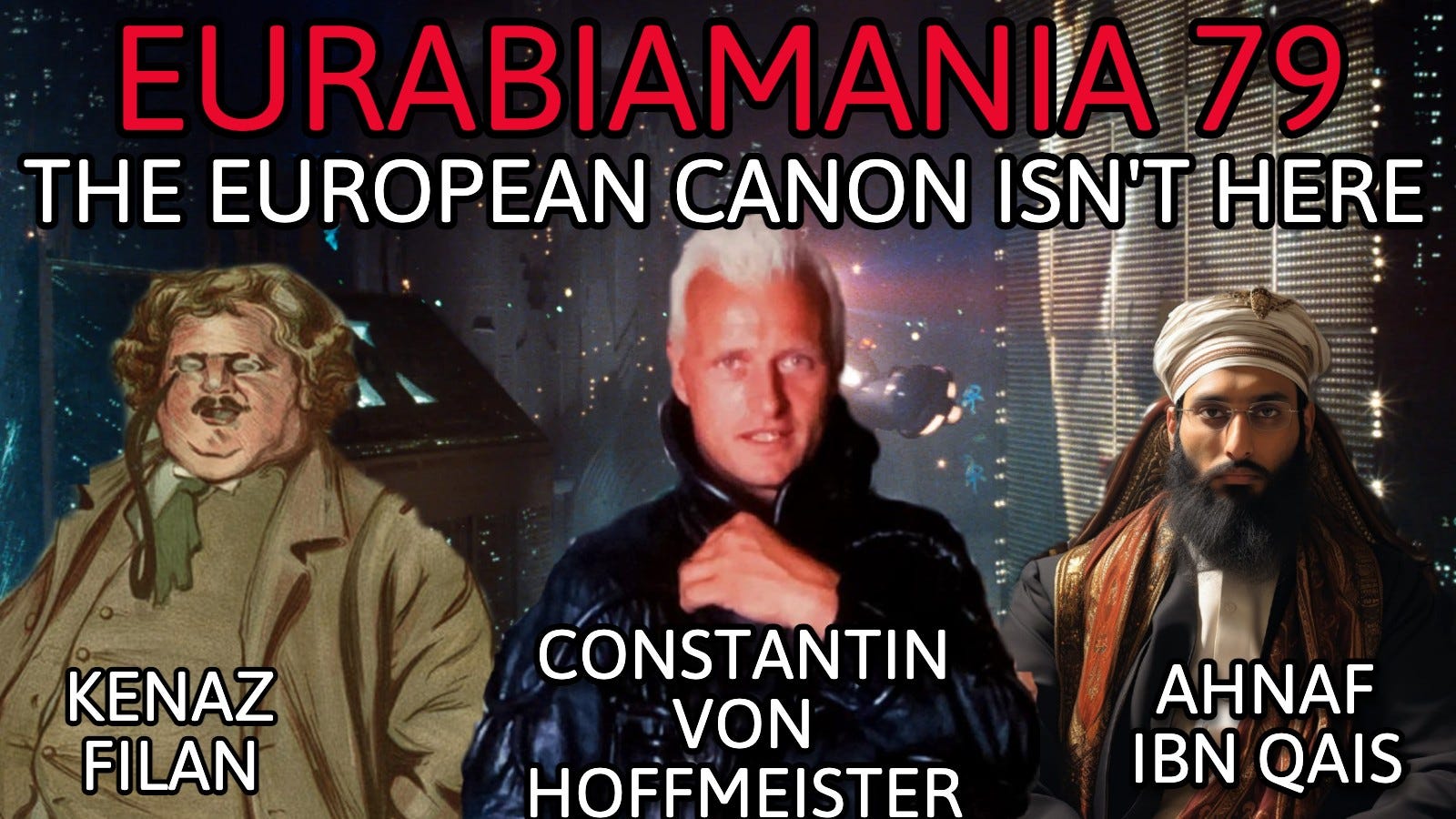 Eurabiamania with Kenaz Filan and Ahnaf Ibn-Qais