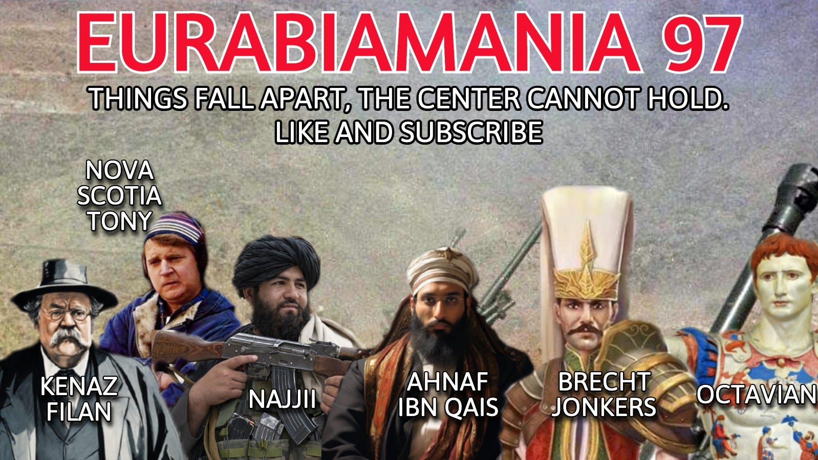 Eurabiamania 97: Things Fall Apart, The Center Cannot Hold, Like and Subscribe