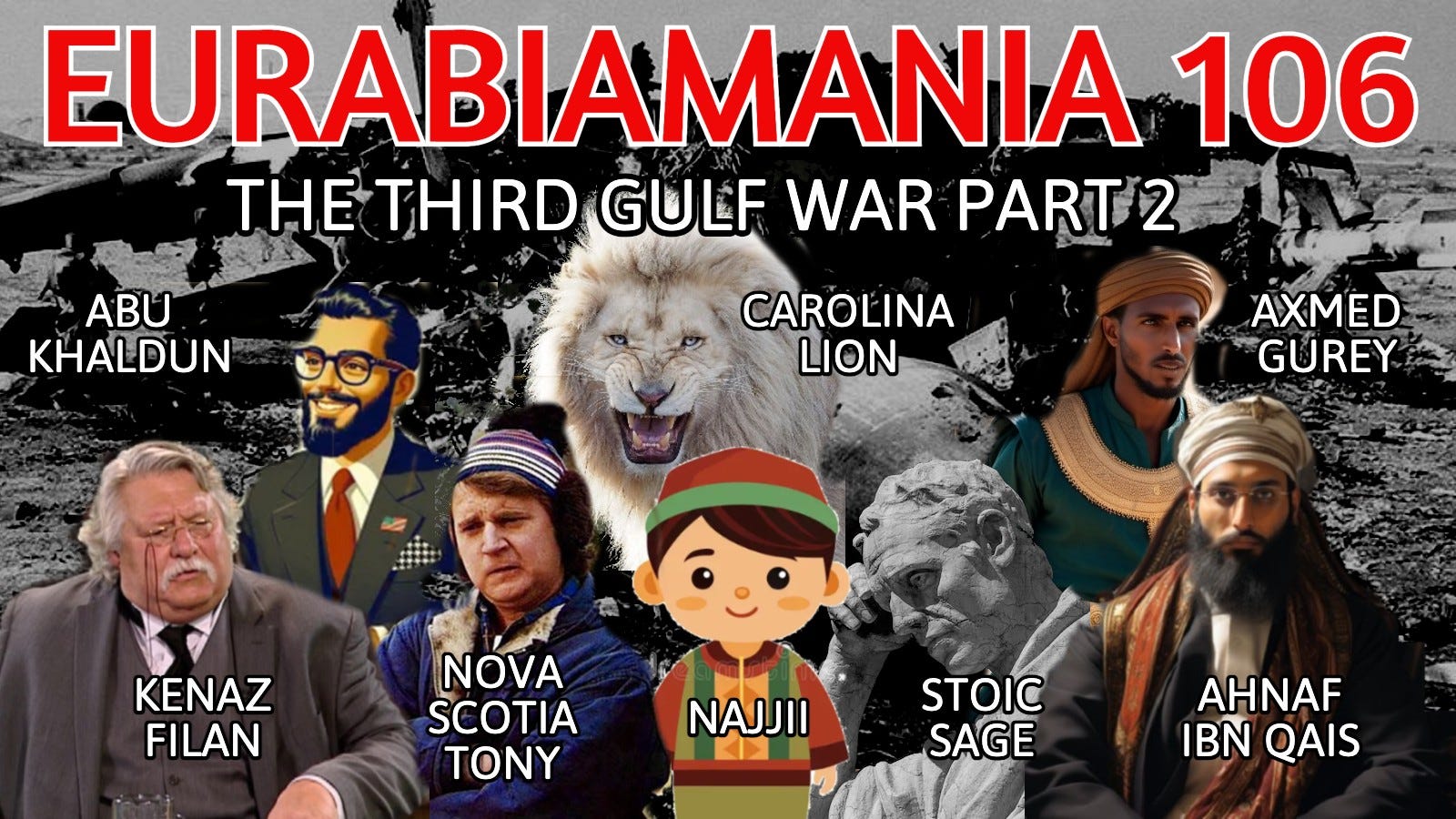 Eurabiamania 106: The Third Gulf War Part 2