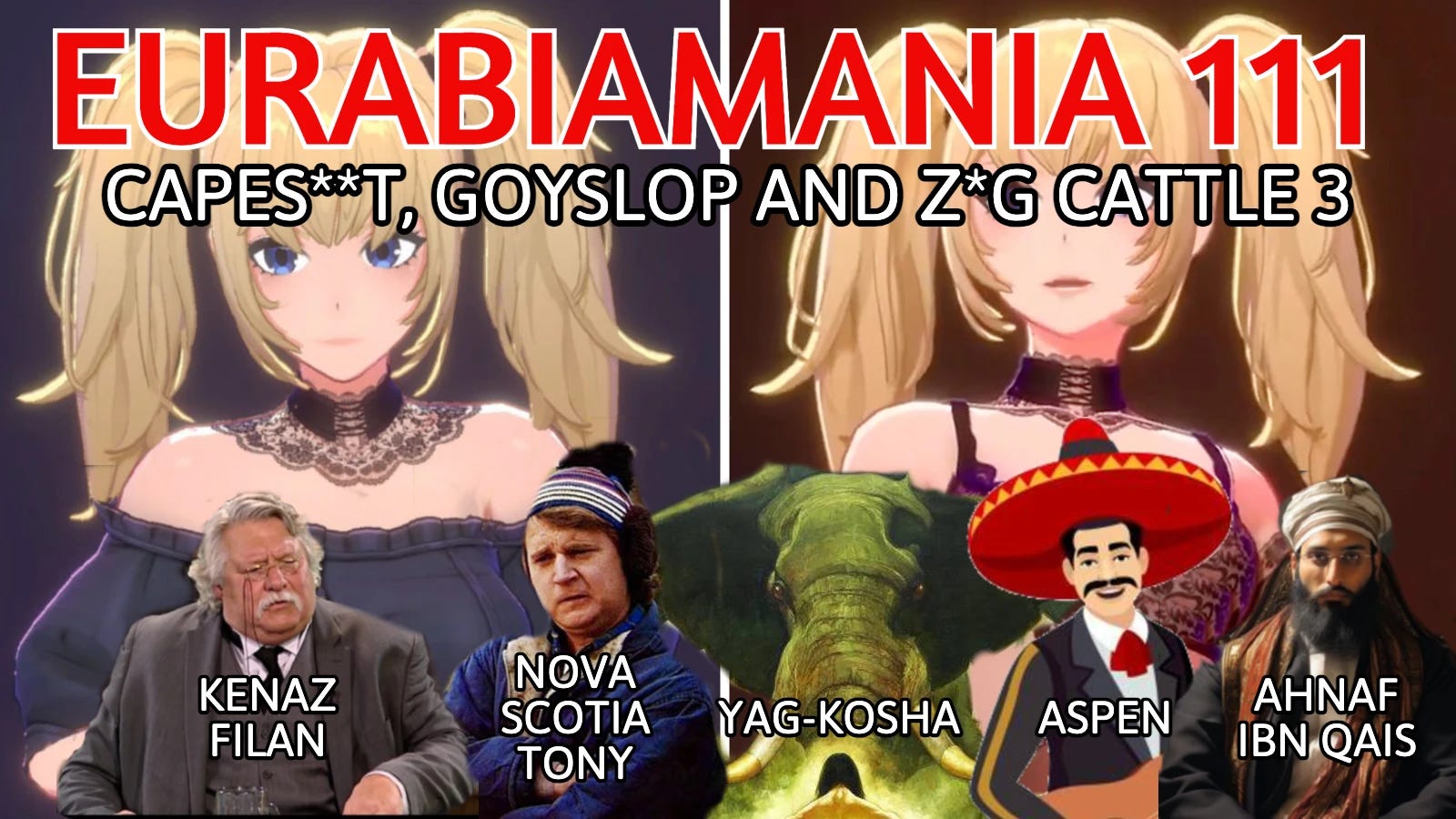 Eurabiamania 111: Capesh*t, Goyslop & Z*G Cattle Pt. 3
