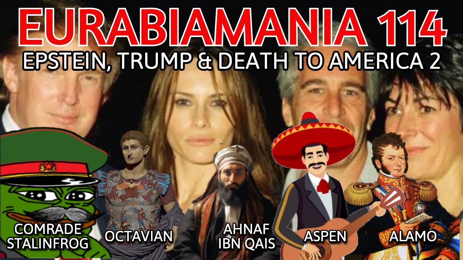 Eurabiamania 114: Epstein, Trump & Death to America 2