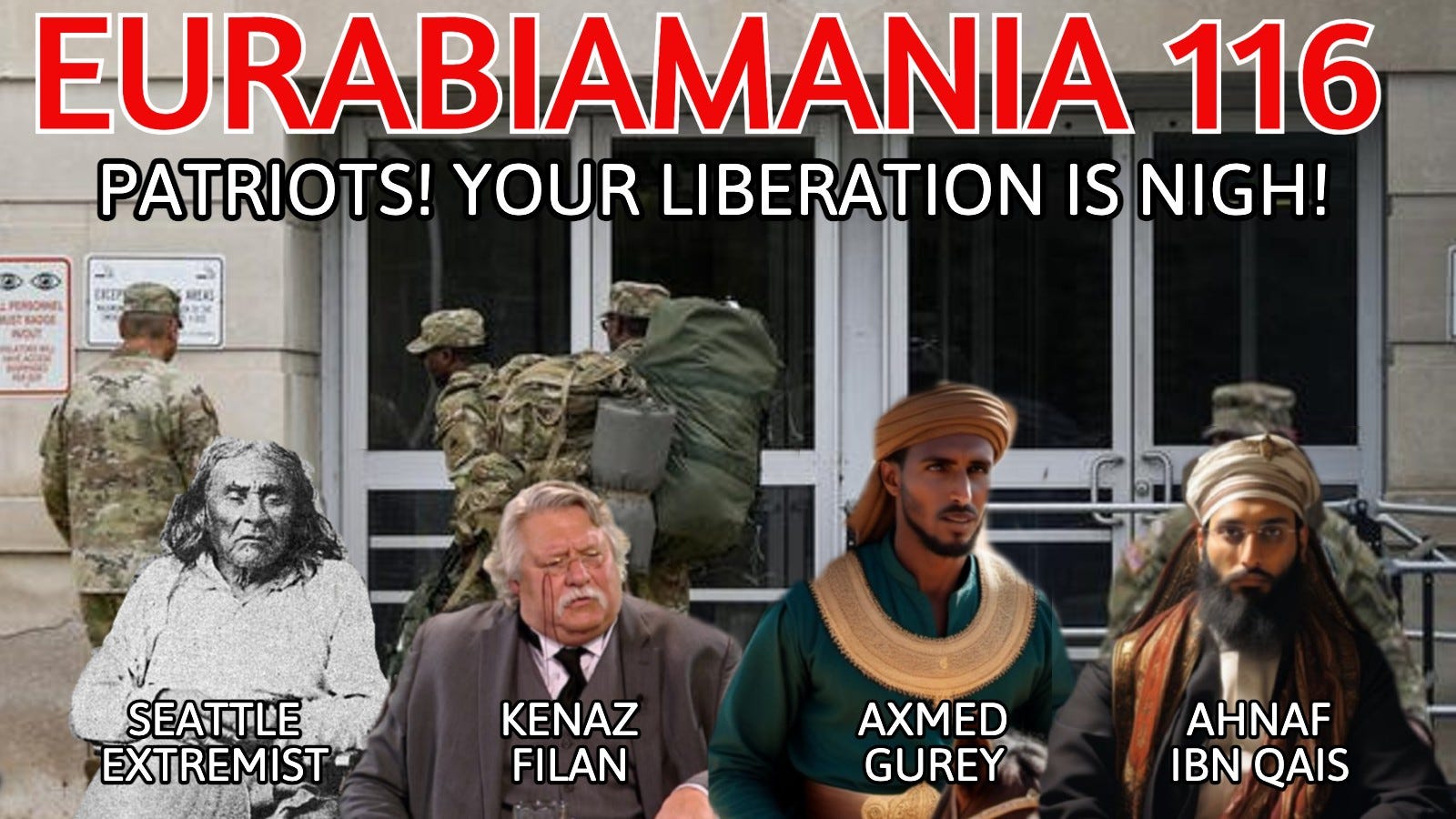 Eurabiamania 116: Patriots! Your Liberation is Nigh!