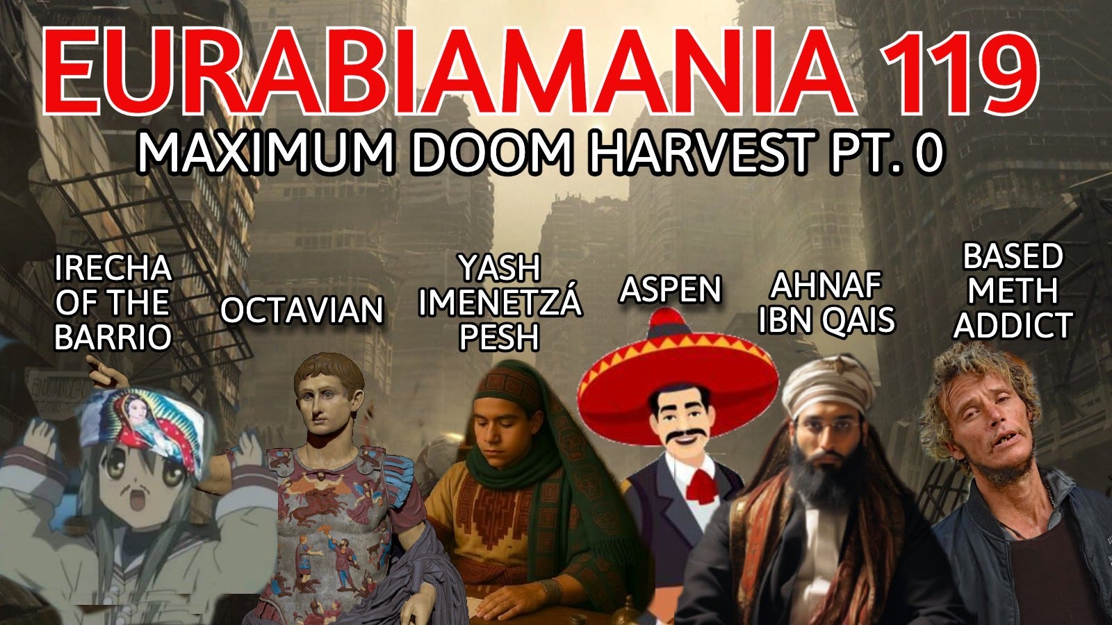 Eurabiamania 119: Maximum Doom Harvest Pt. 0
