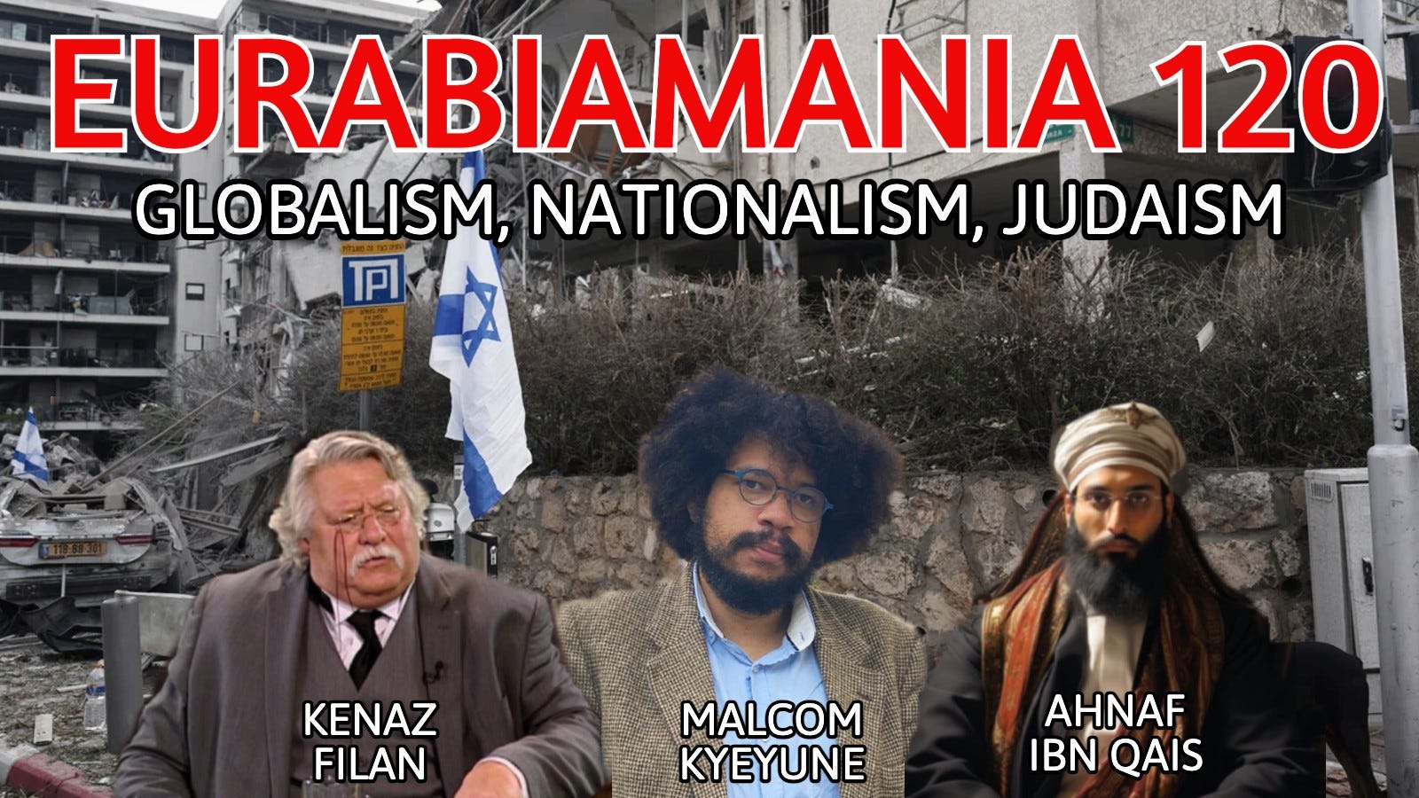 Eurabiamania 120: Globalism, Nationalism, Judaism