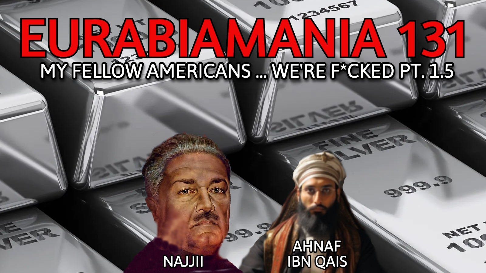 Eurabiamania 131: My Fellow Americans ... We're F*cked Pt. 1.5