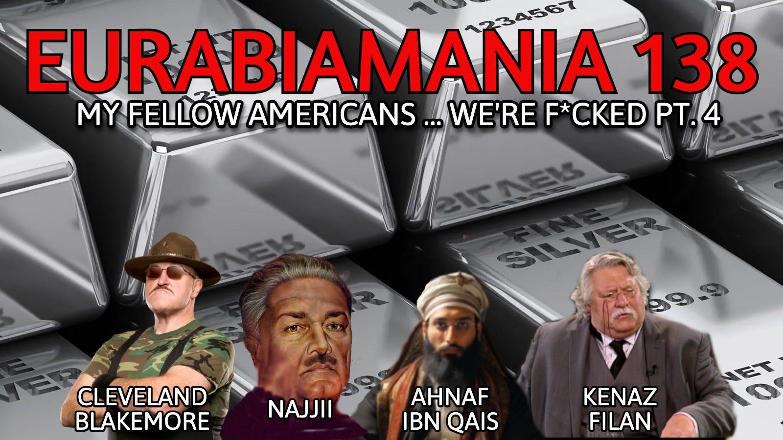 Eurabiamania 138: America is F**ked, Pt. 4