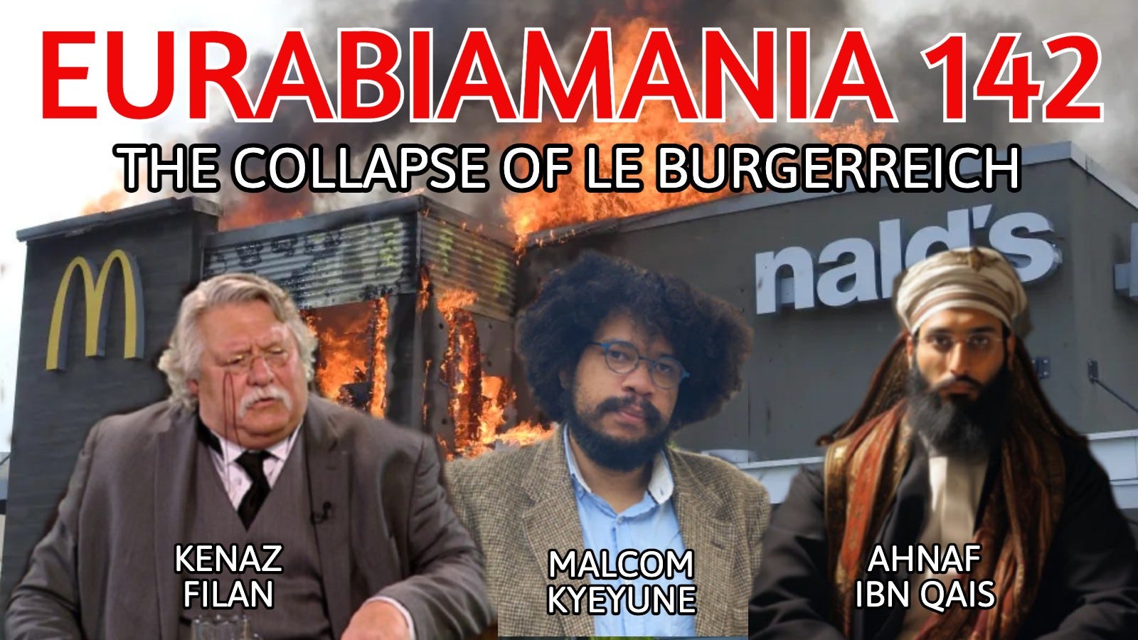Eurabiamania 142: The Collapse of Le Burgerreich