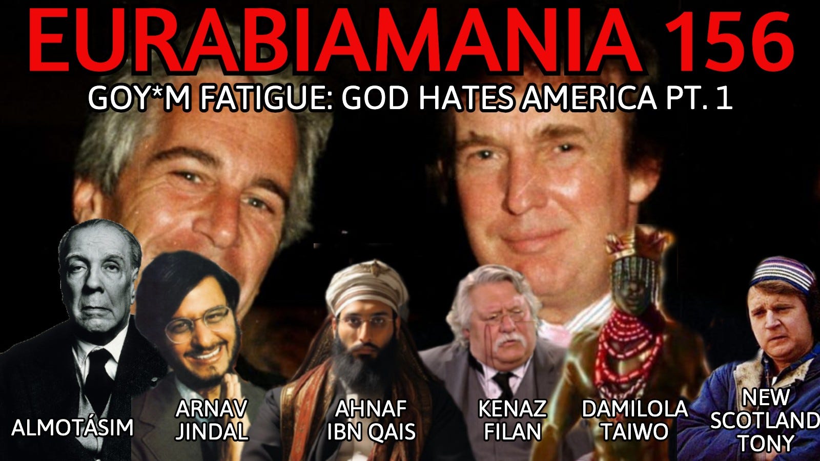 Eurabiamania 156: Goy*m Fatigue: God Hates America Pt. 1